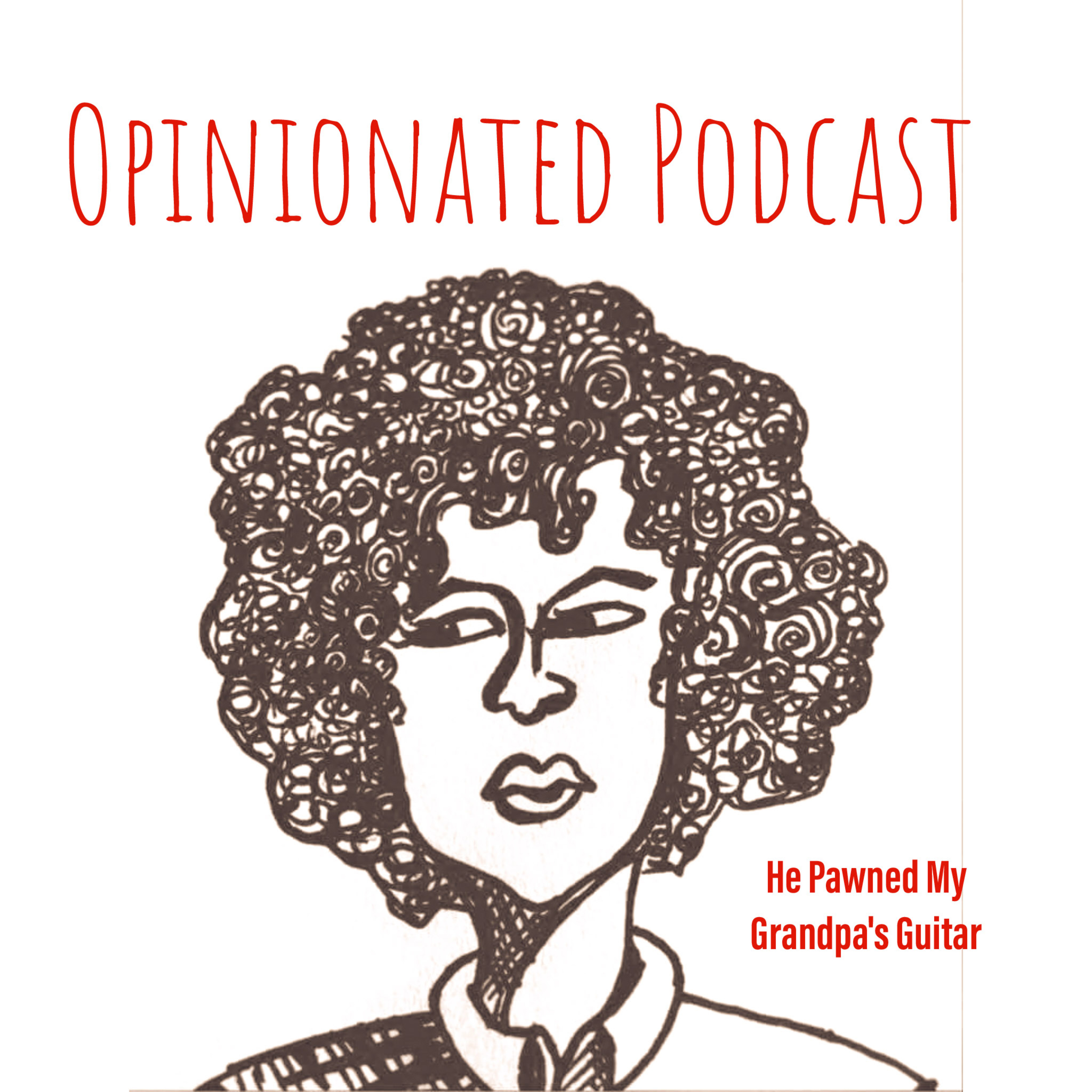 The Opinionated Podcast