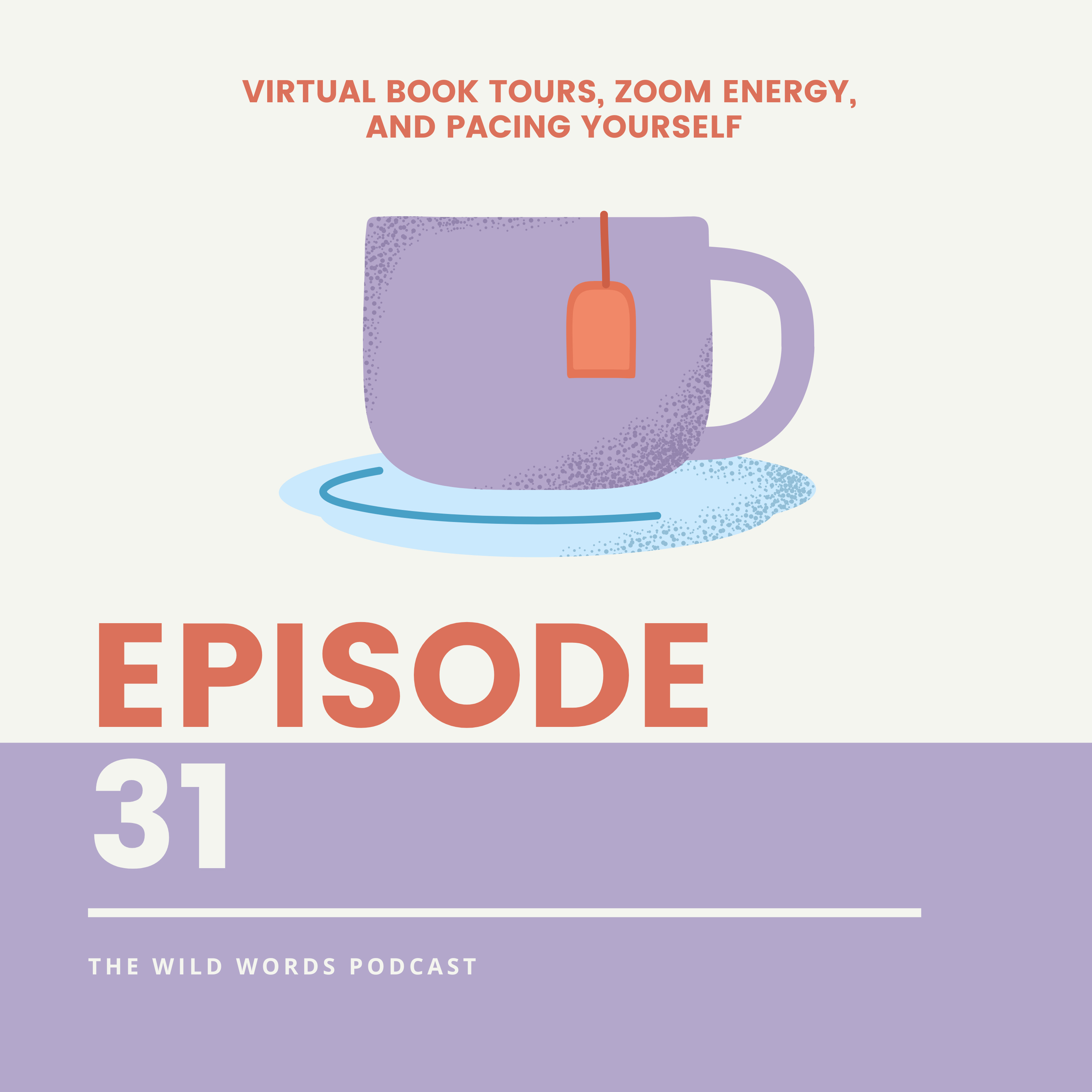 31. Virtual Book Tours, Zoom Energy & Pacing Yourself