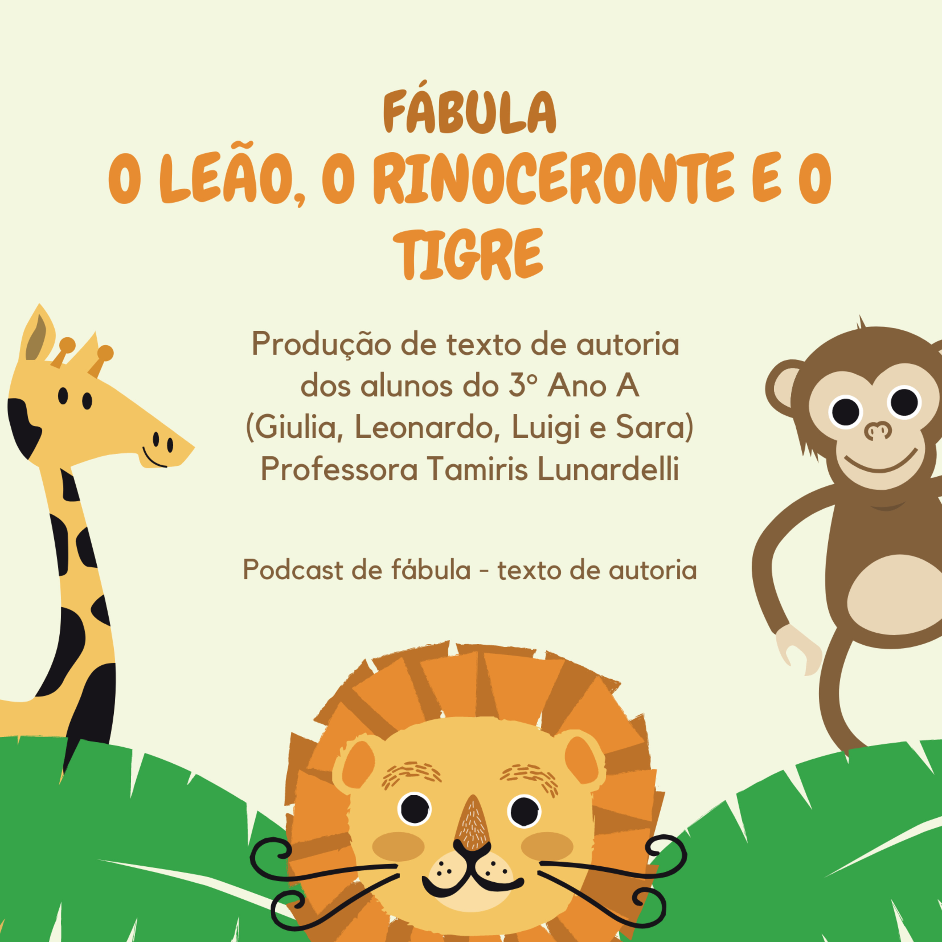 O leão, o rinoceronte e o tigre
