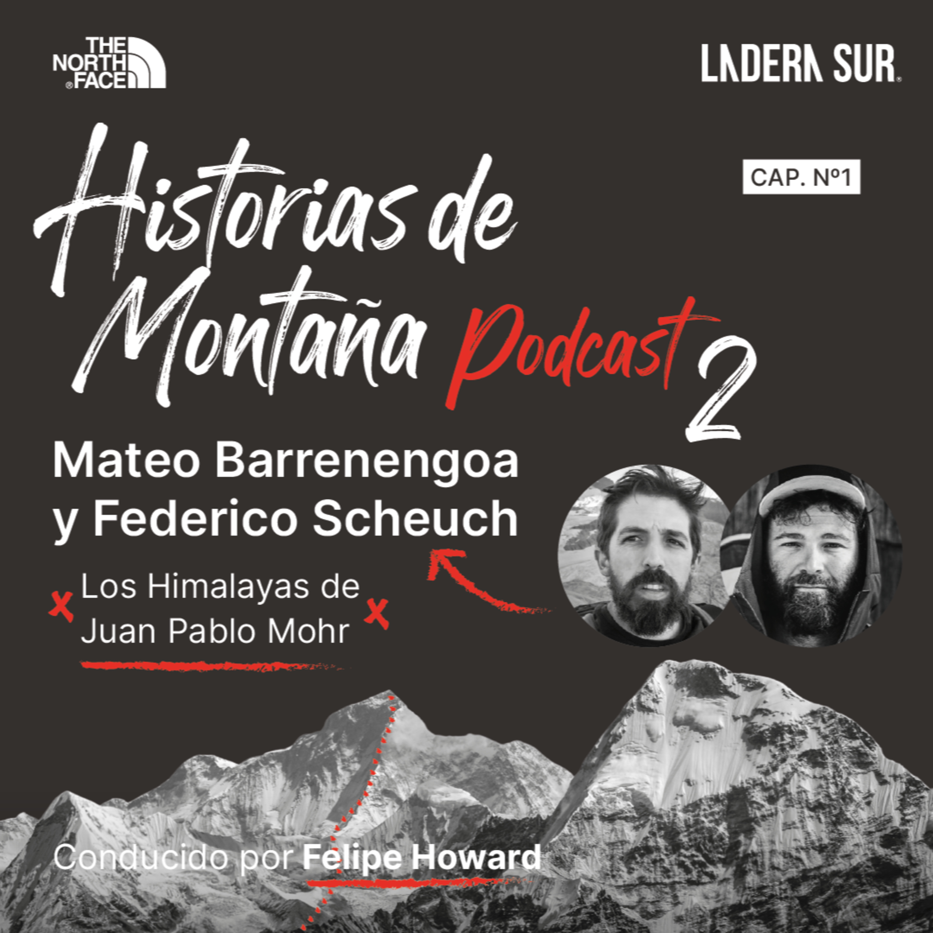 T02 - #01 - Mateo Barrenengoa y Federico Scheuch, Los Himalayas de Juan Pablo Mohr. episode artwork
