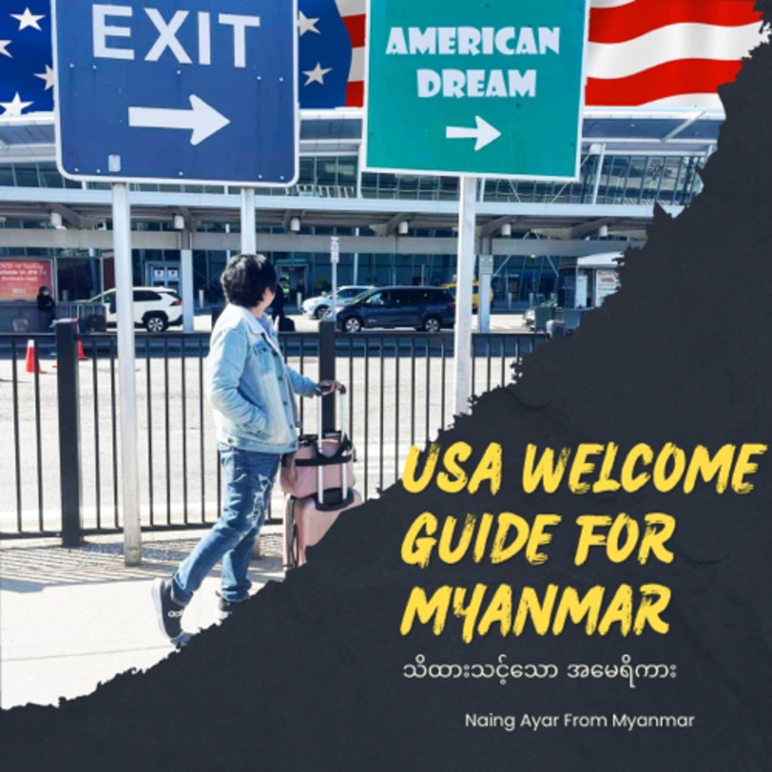 Welcome to USA! Ultimate welcome guide in Burmese version.