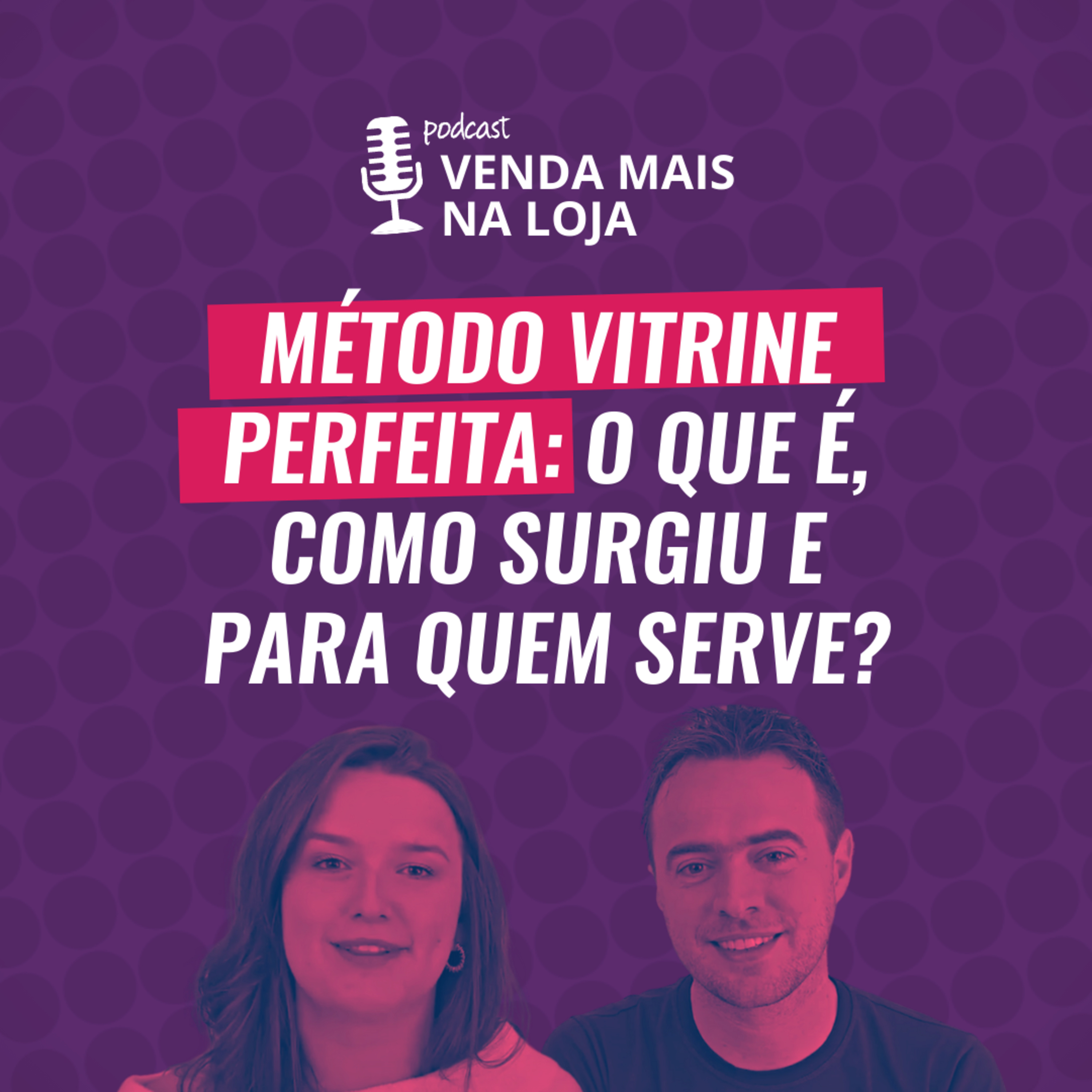 Vitrine Perfeita | Podcasts