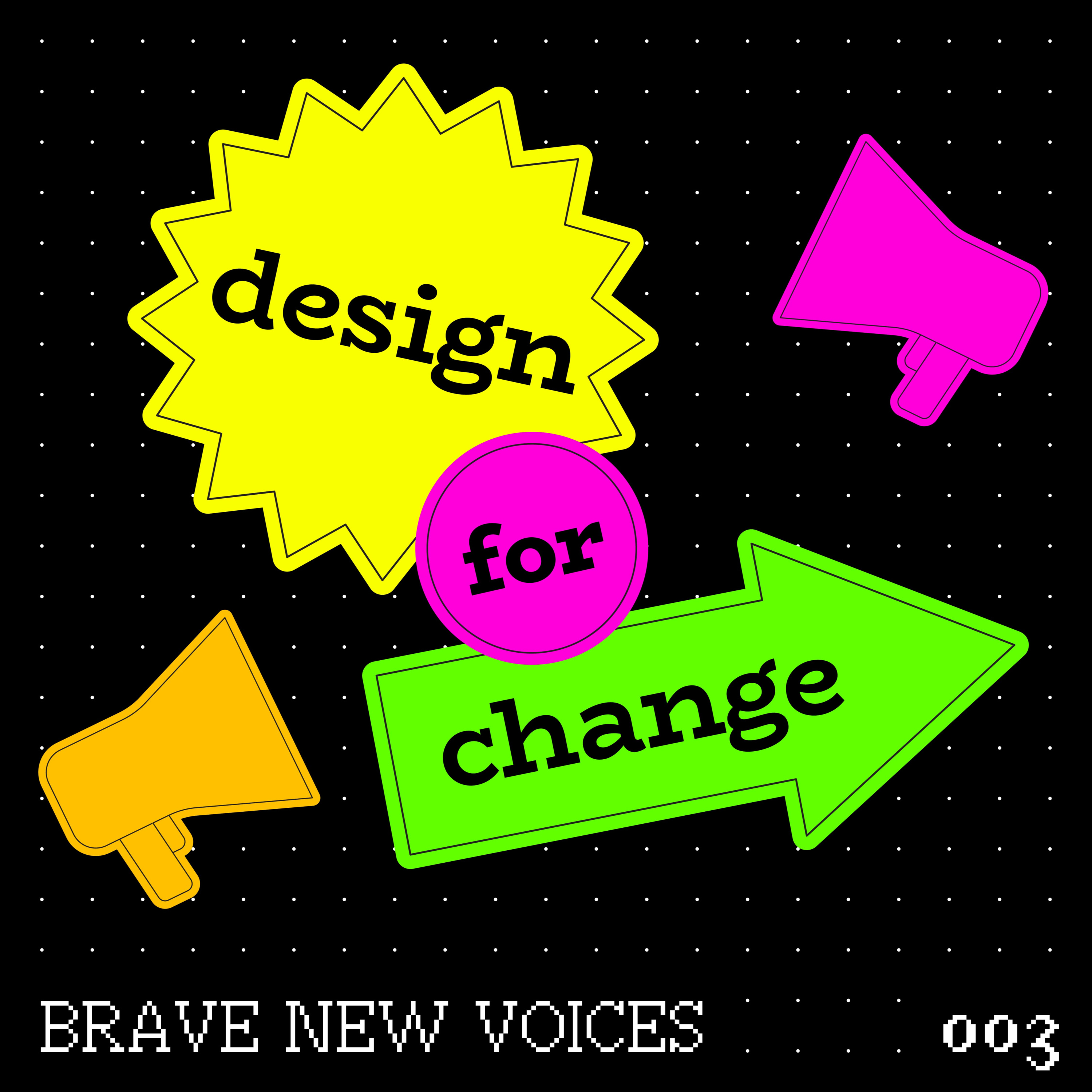 003 - Design for Change  episode artwork