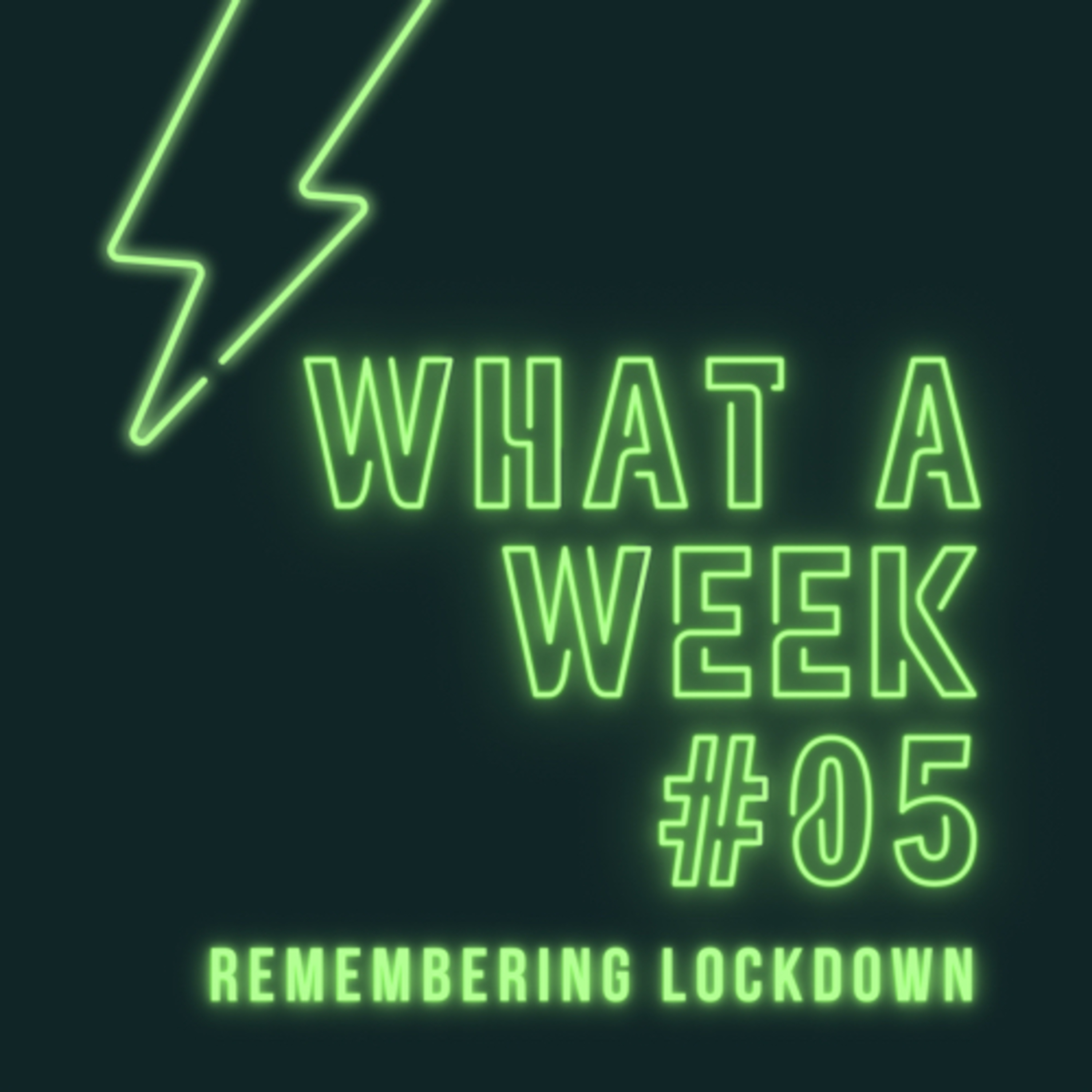 #05 - Remembering Lockdown 2020 episode artwork