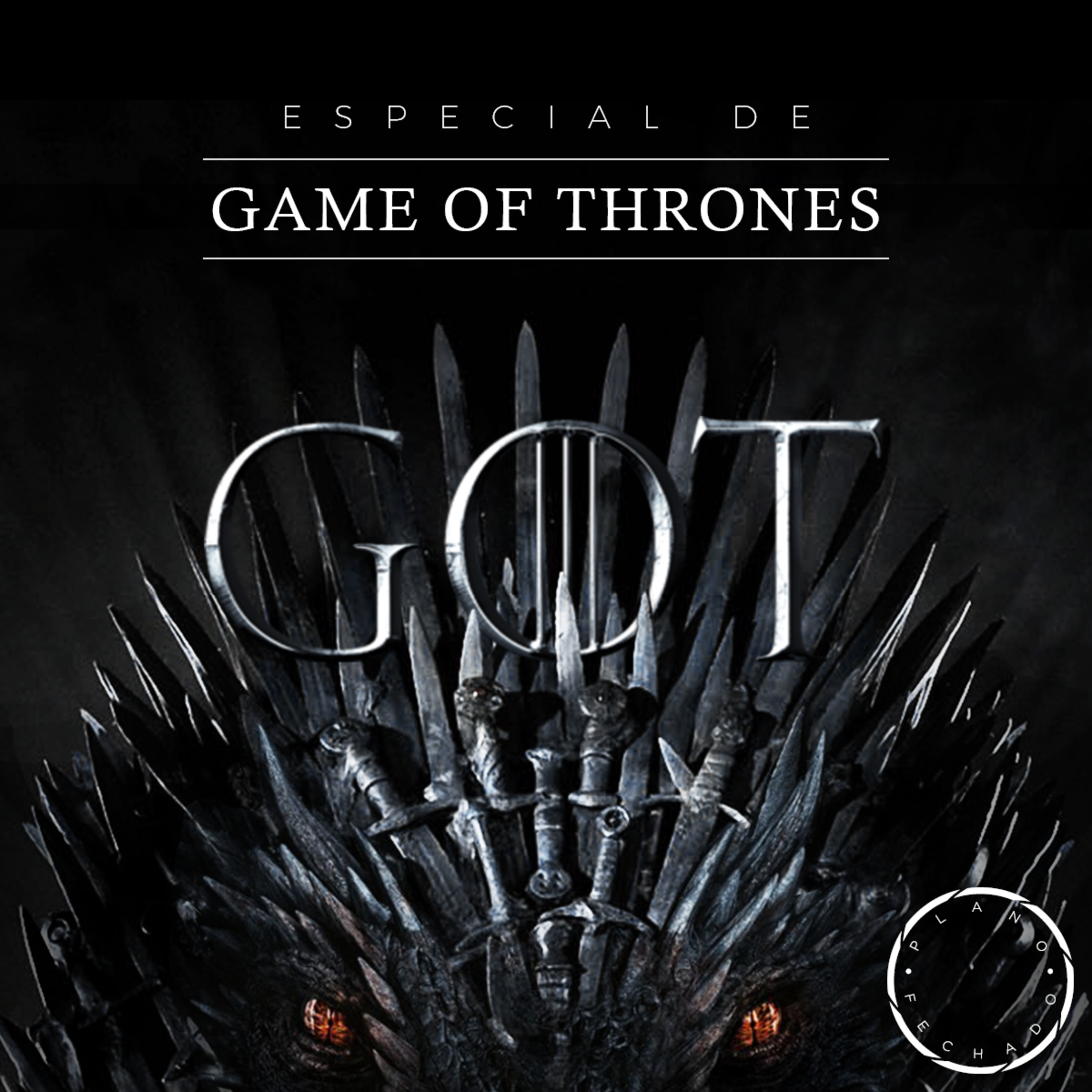 #11 - Especial Game of Thrones