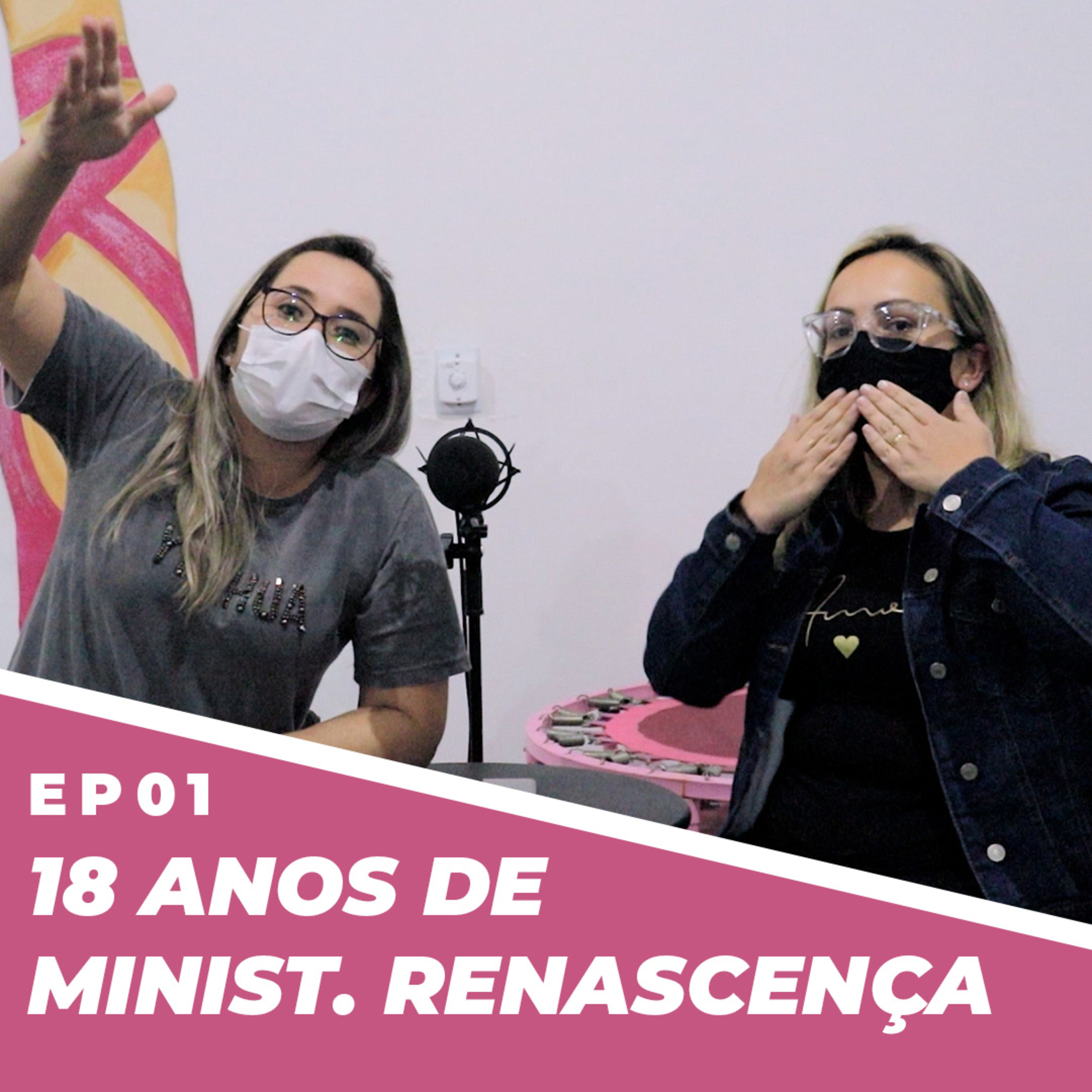 18 ANOS DE MINISTÉRIO RENASCENÇA | RenaCast #01