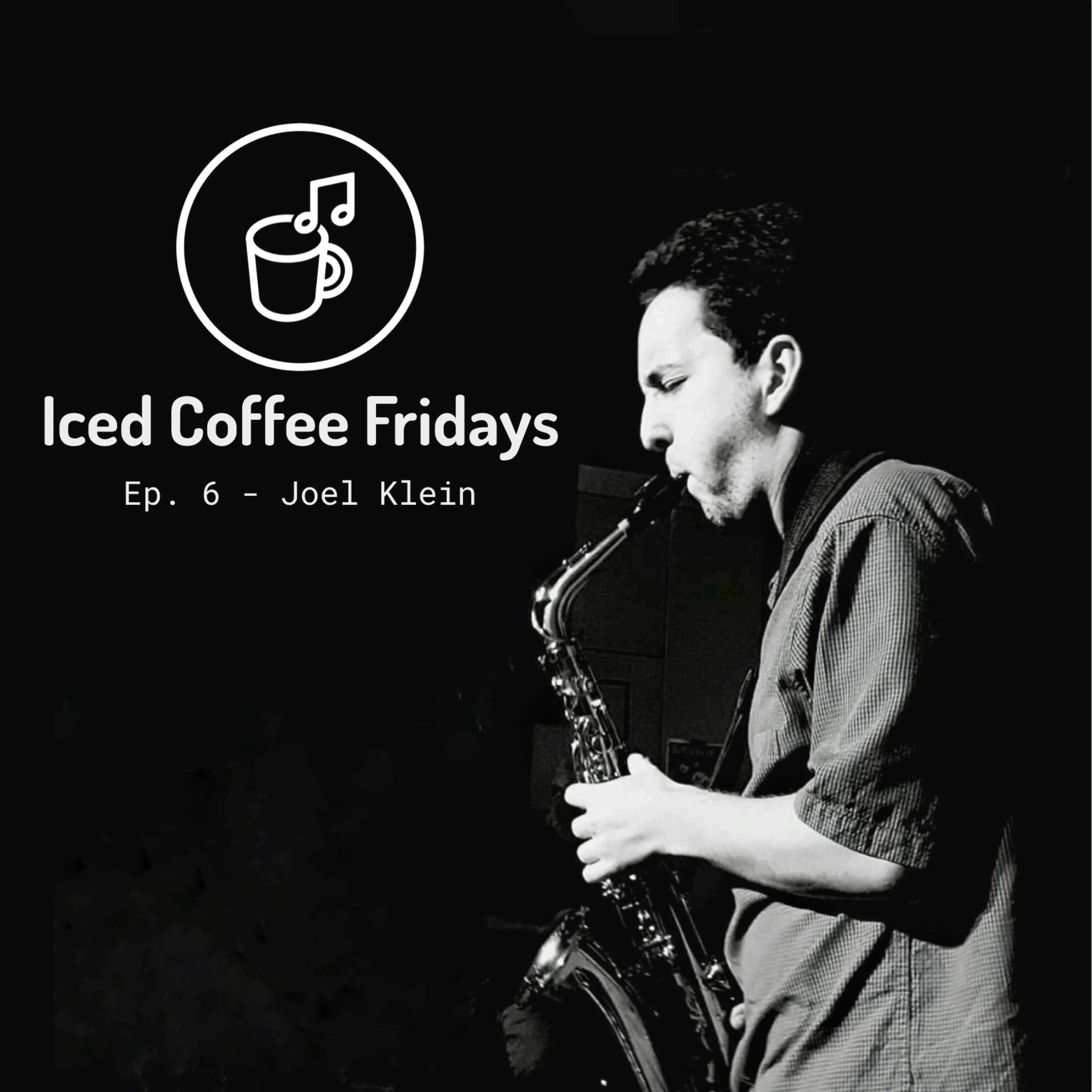 Iced Coffee Fridays Ep. 6 - Joel Klein