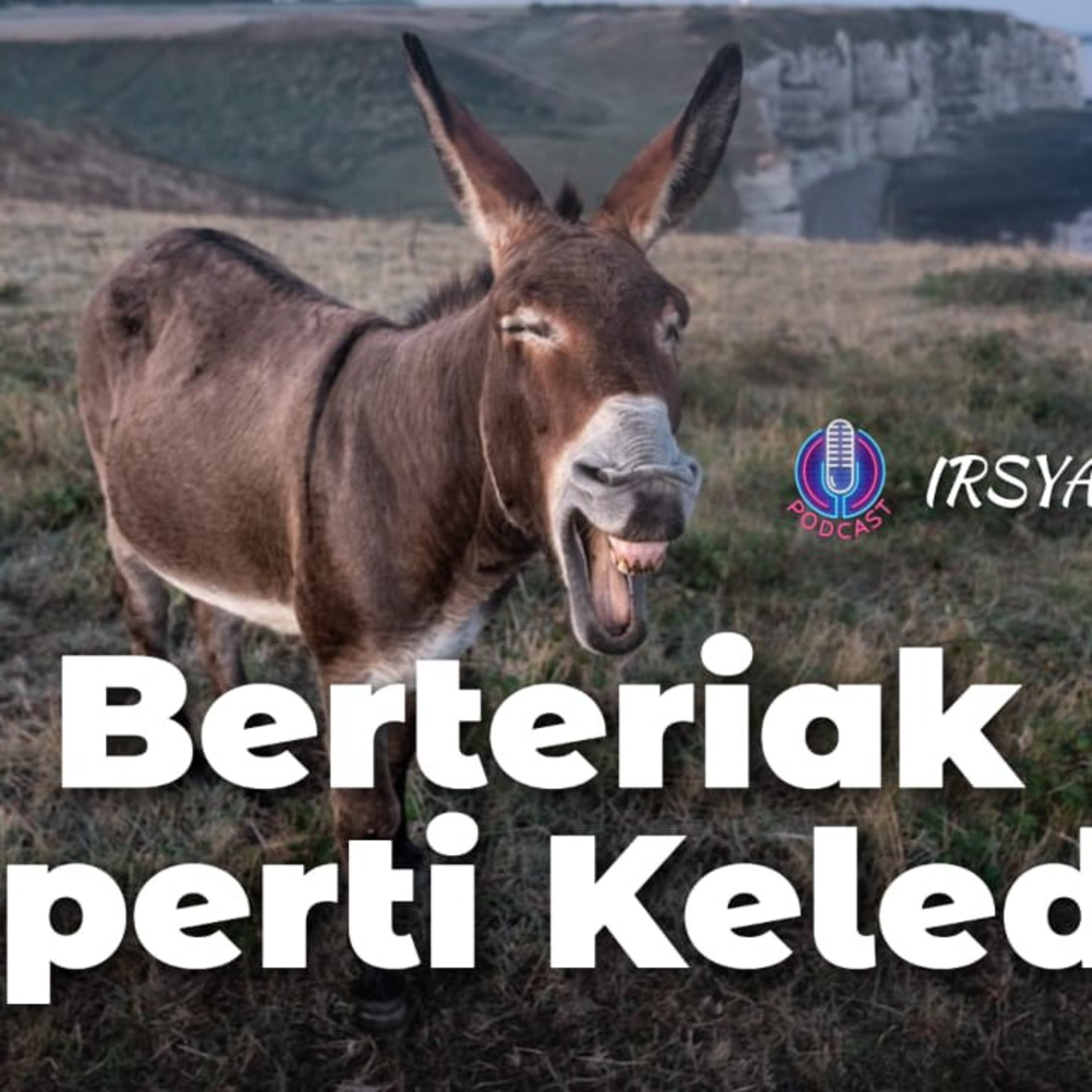 Berteriak Seperti Keledai episode artwork