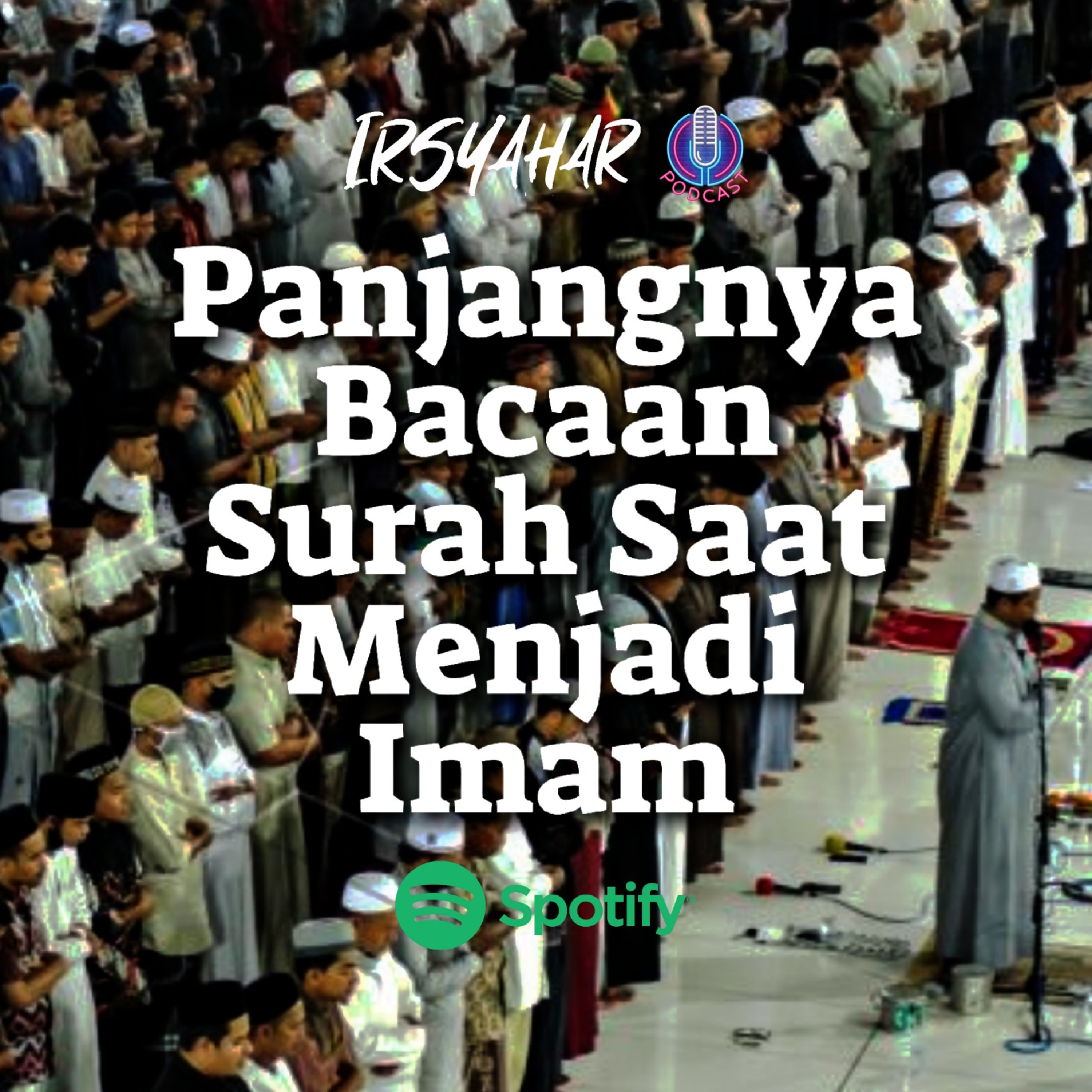 Panjangnya Bacaan Surah Saat Menjadi Imam episode artwork