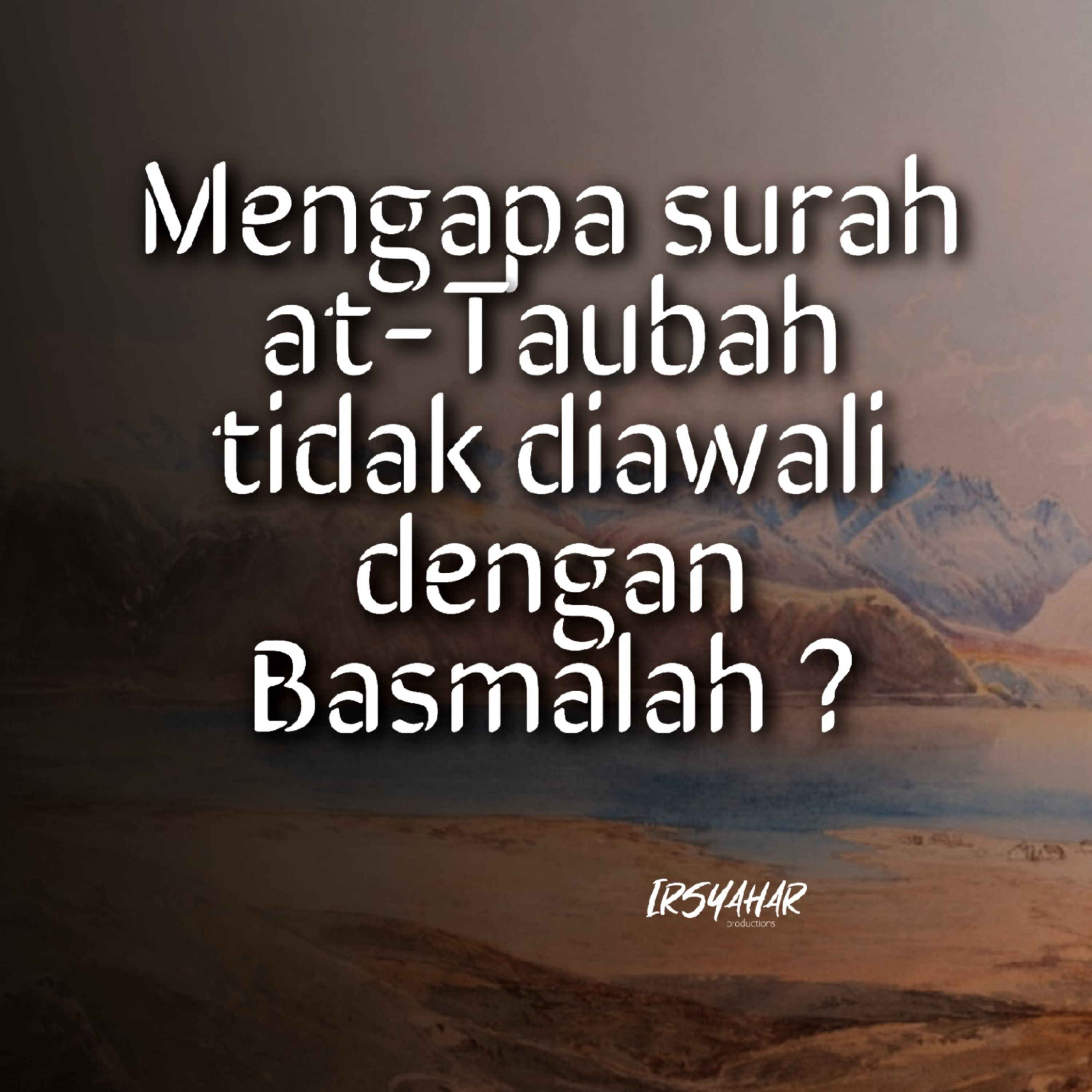 Mengapa Surah at-Taubah Tidak Diawali Dengan Basmalah ? episode artwork