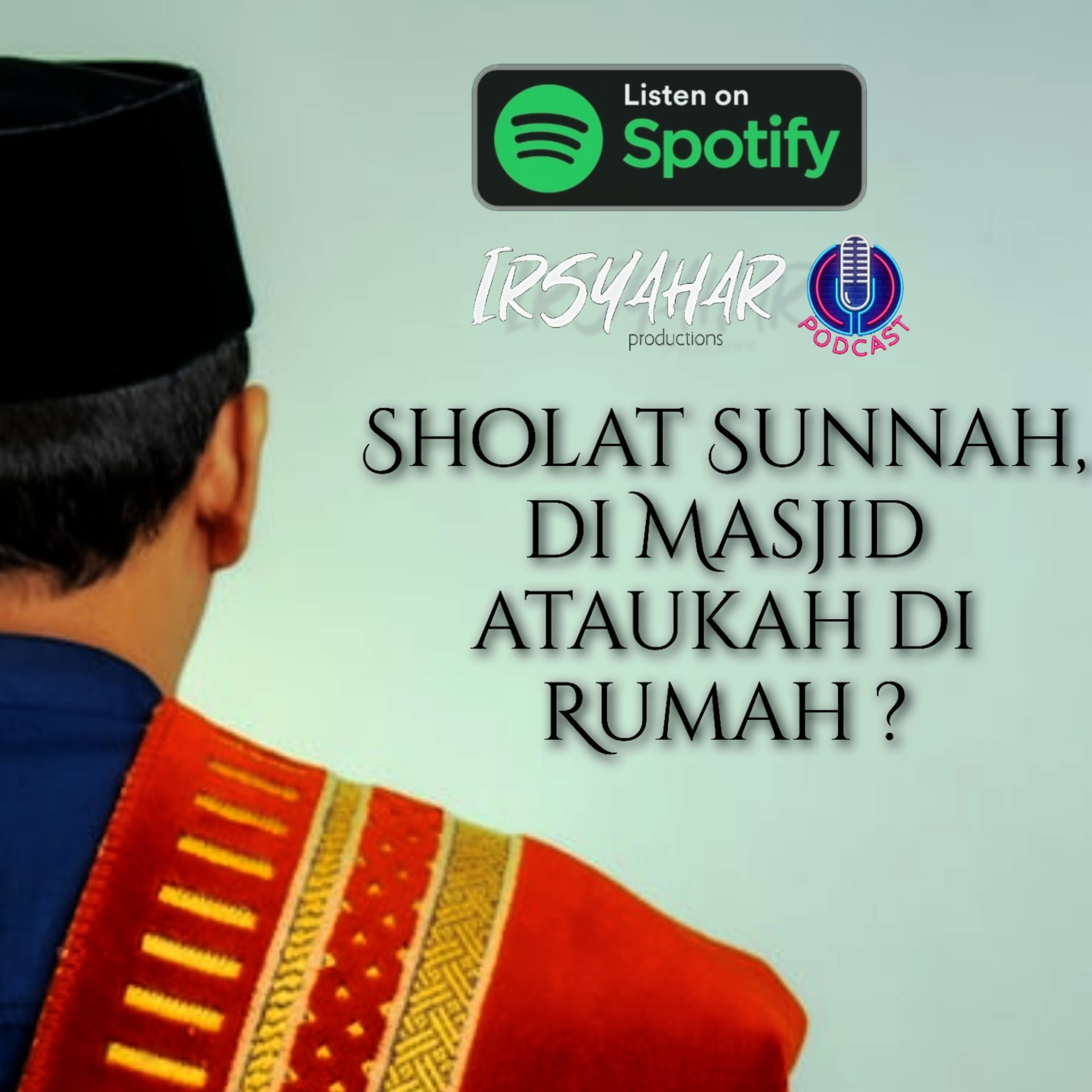 Sholat Sunnah, di Masjid ataukah di Rumah ? episode artwork
