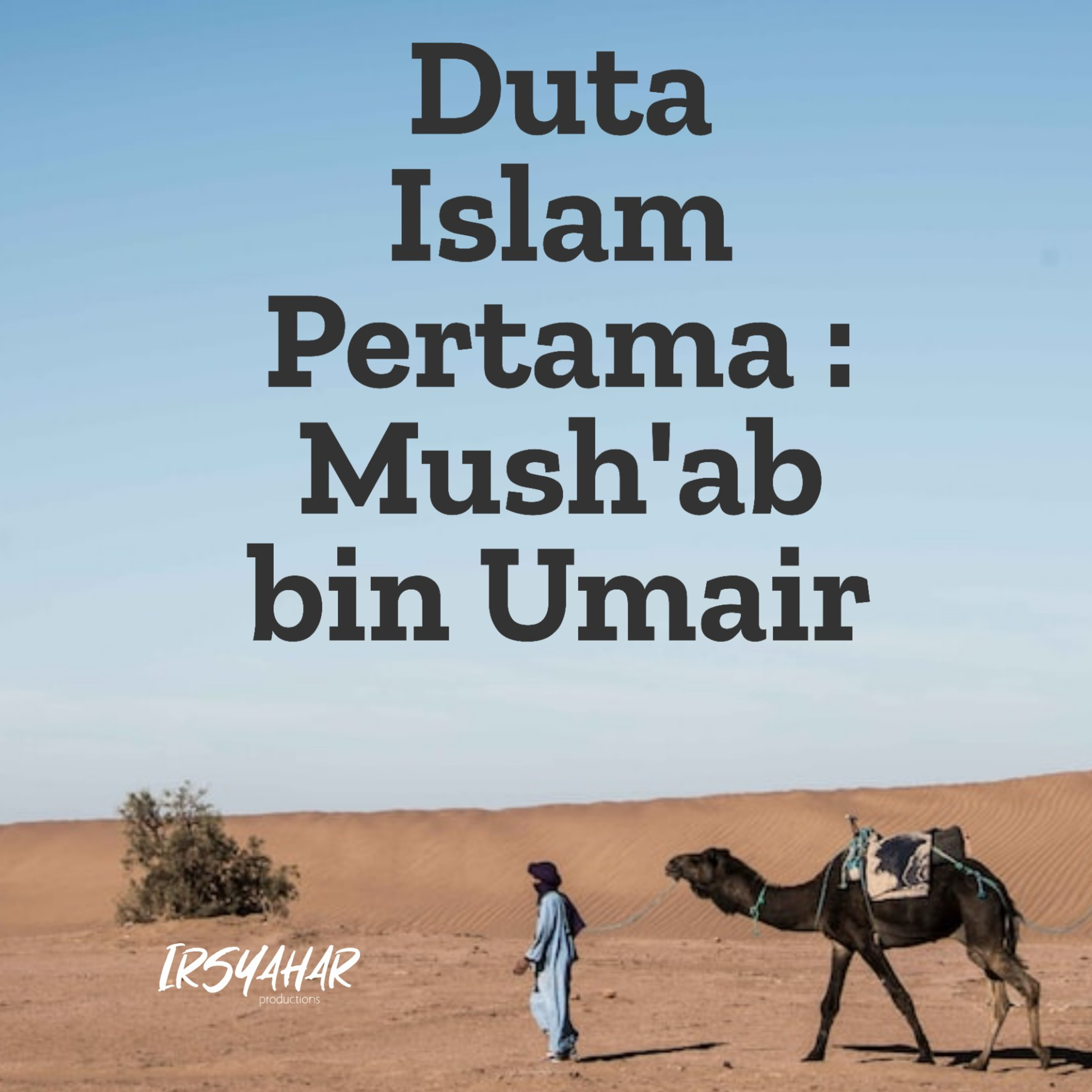 Duta Islam Pertama : Mush'ab bin Umair episode artwork