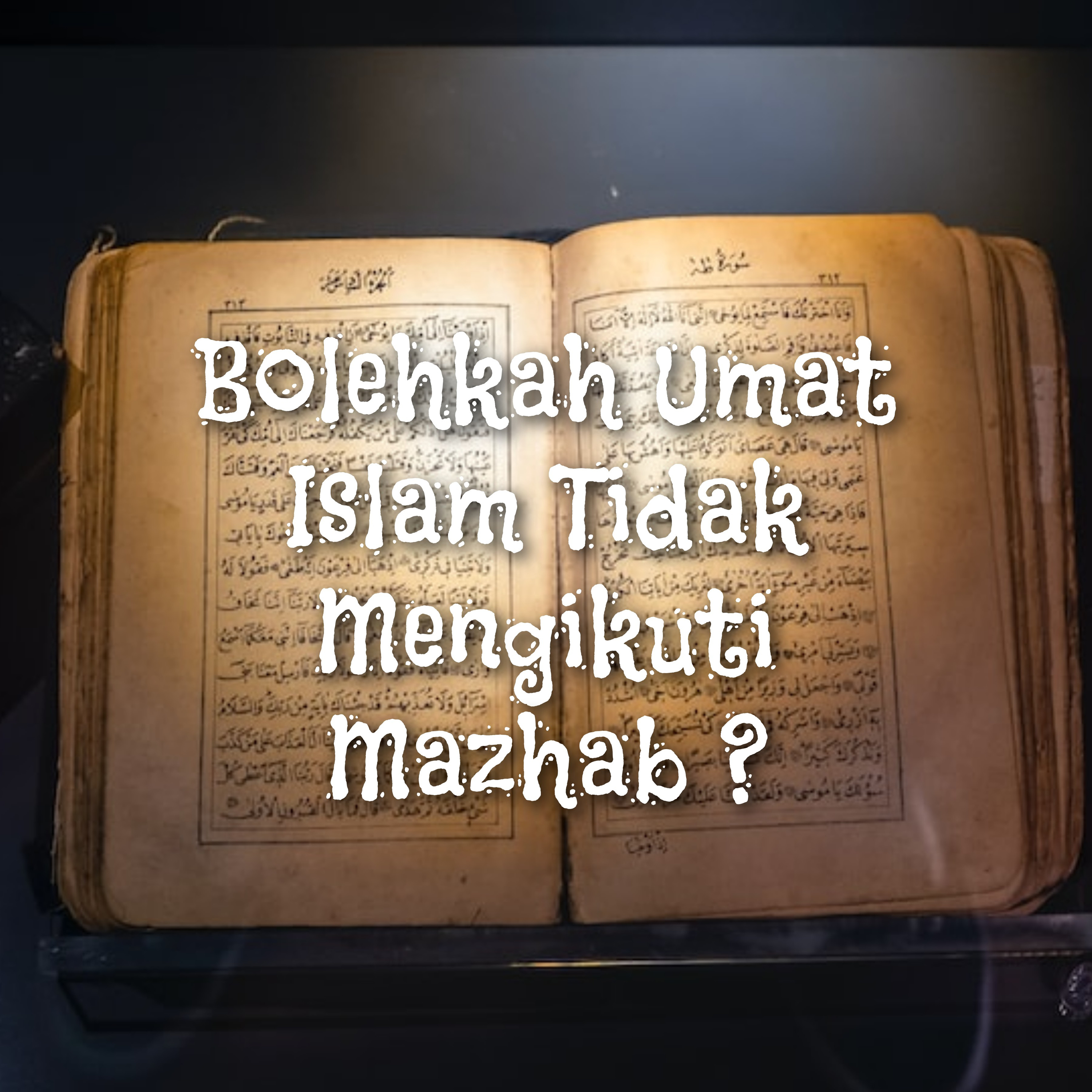 Bolehkah Umat Islam Tidak Mengikuti Mazhab ? episode artwork
