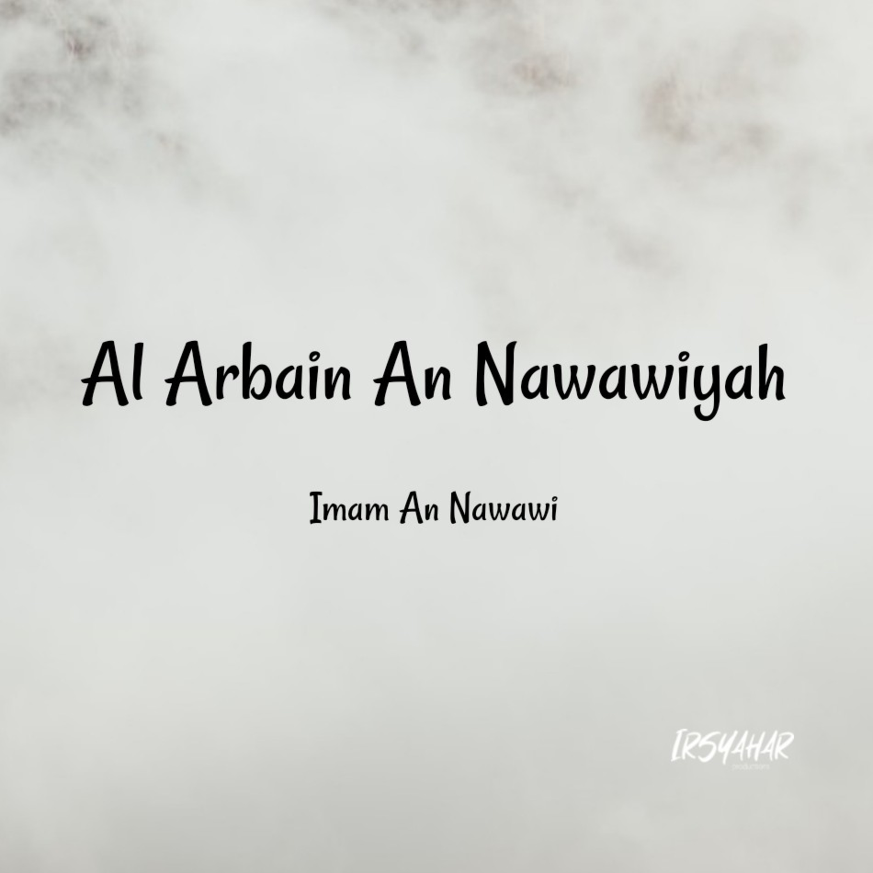 Al Arbain An Nawawiyah (Edisi 1) episode artwork