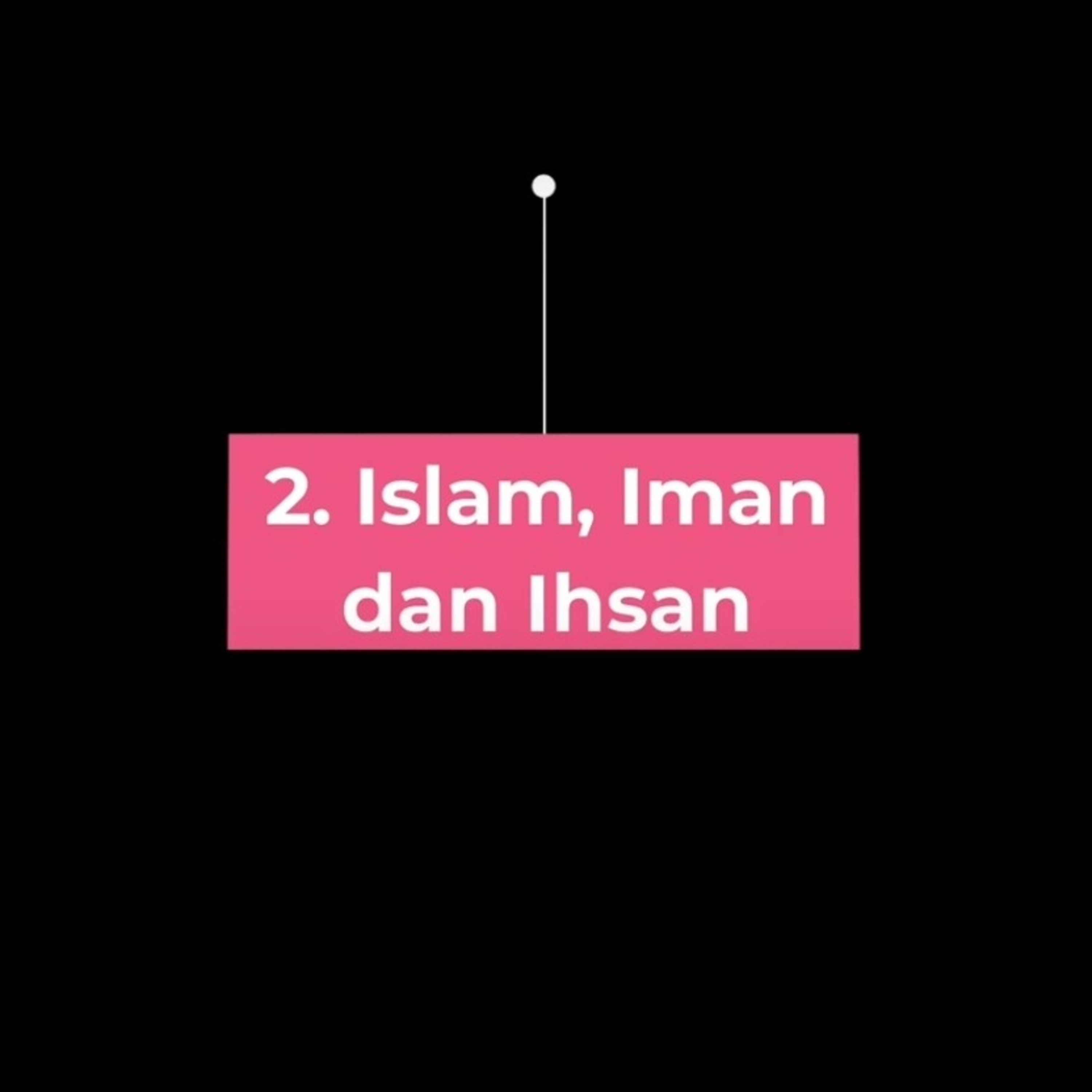 2. Islam, Iman dan Ihsan (Edisi 4) episode artwork