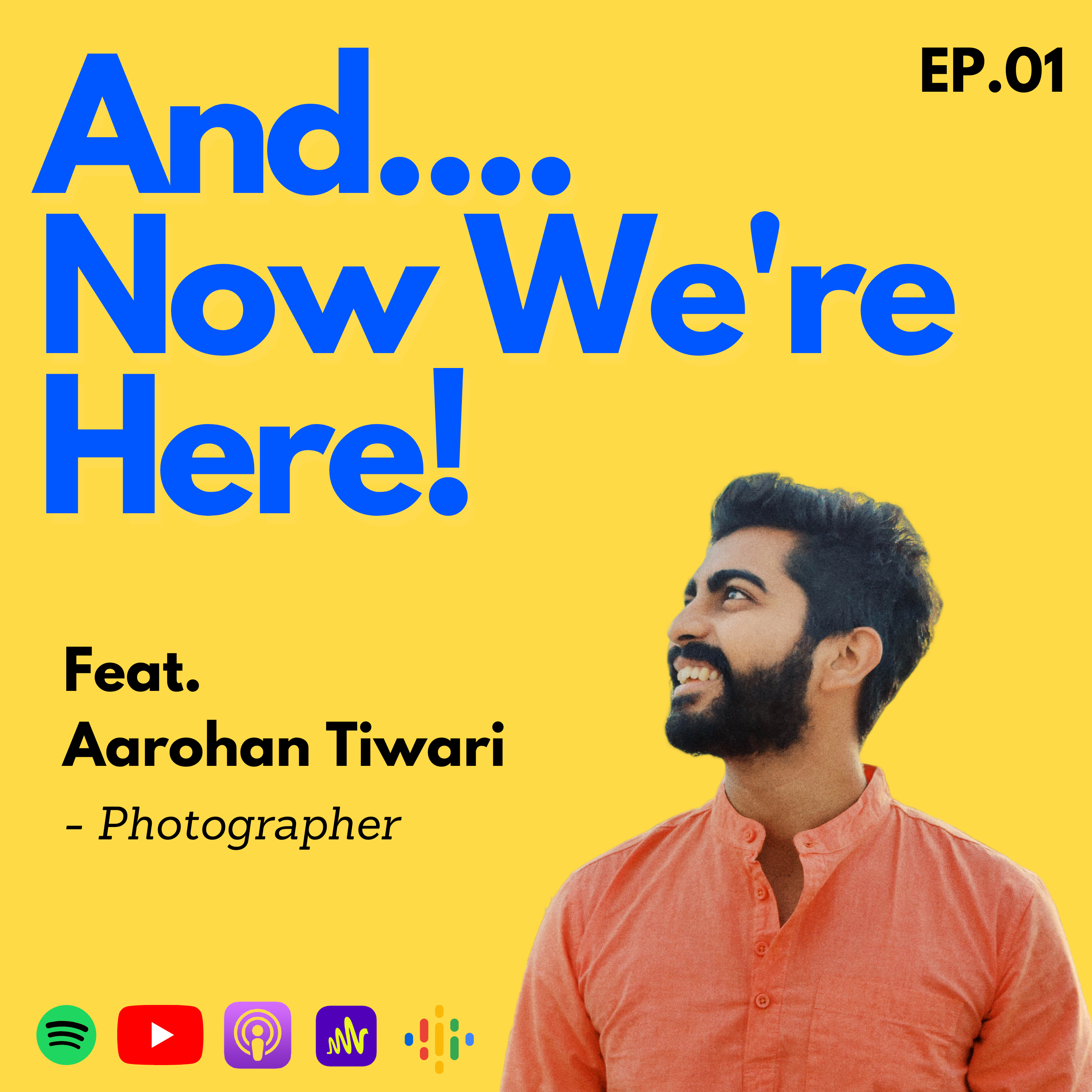 Now We're Here Ep.1 Feat Aarohan Tiwari