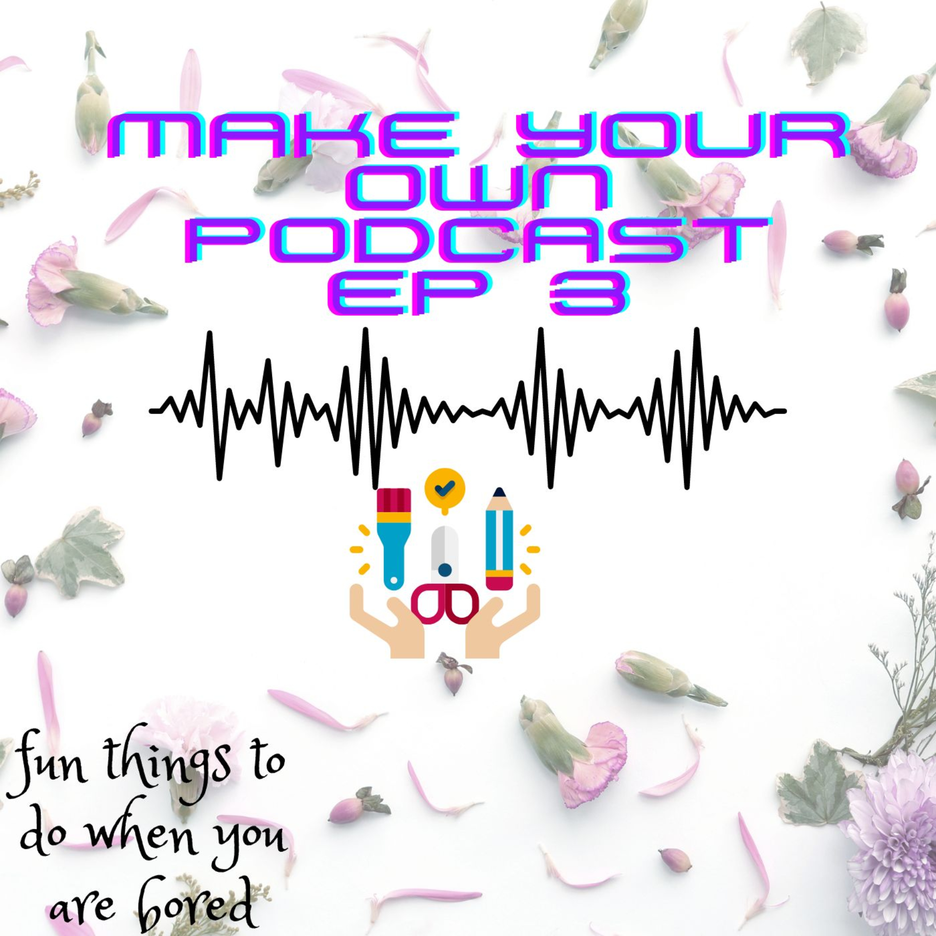 Fun things to do when you are bored