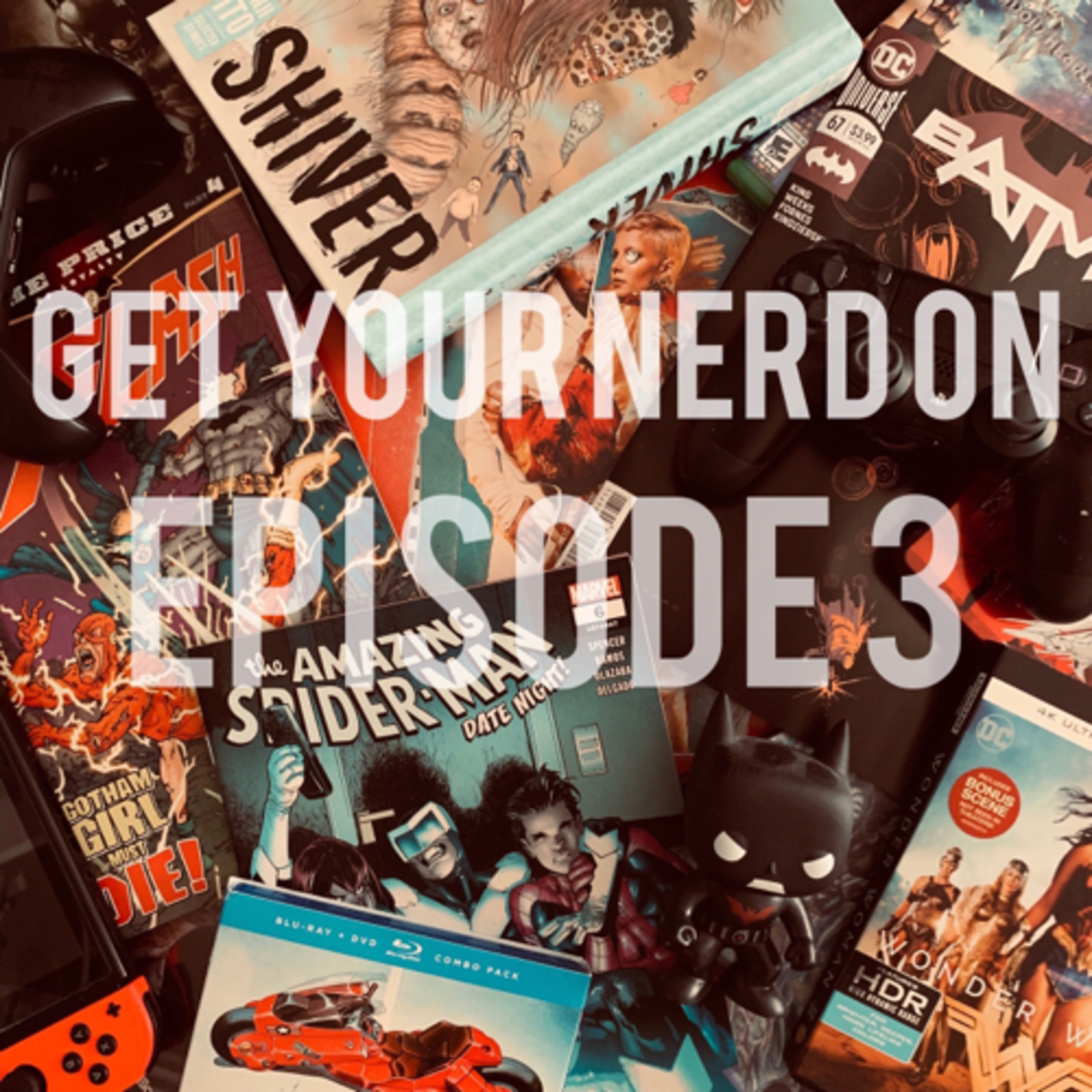 Get Your Nerd on With P90 & Rob Episode 3: Carried Away episode artwork