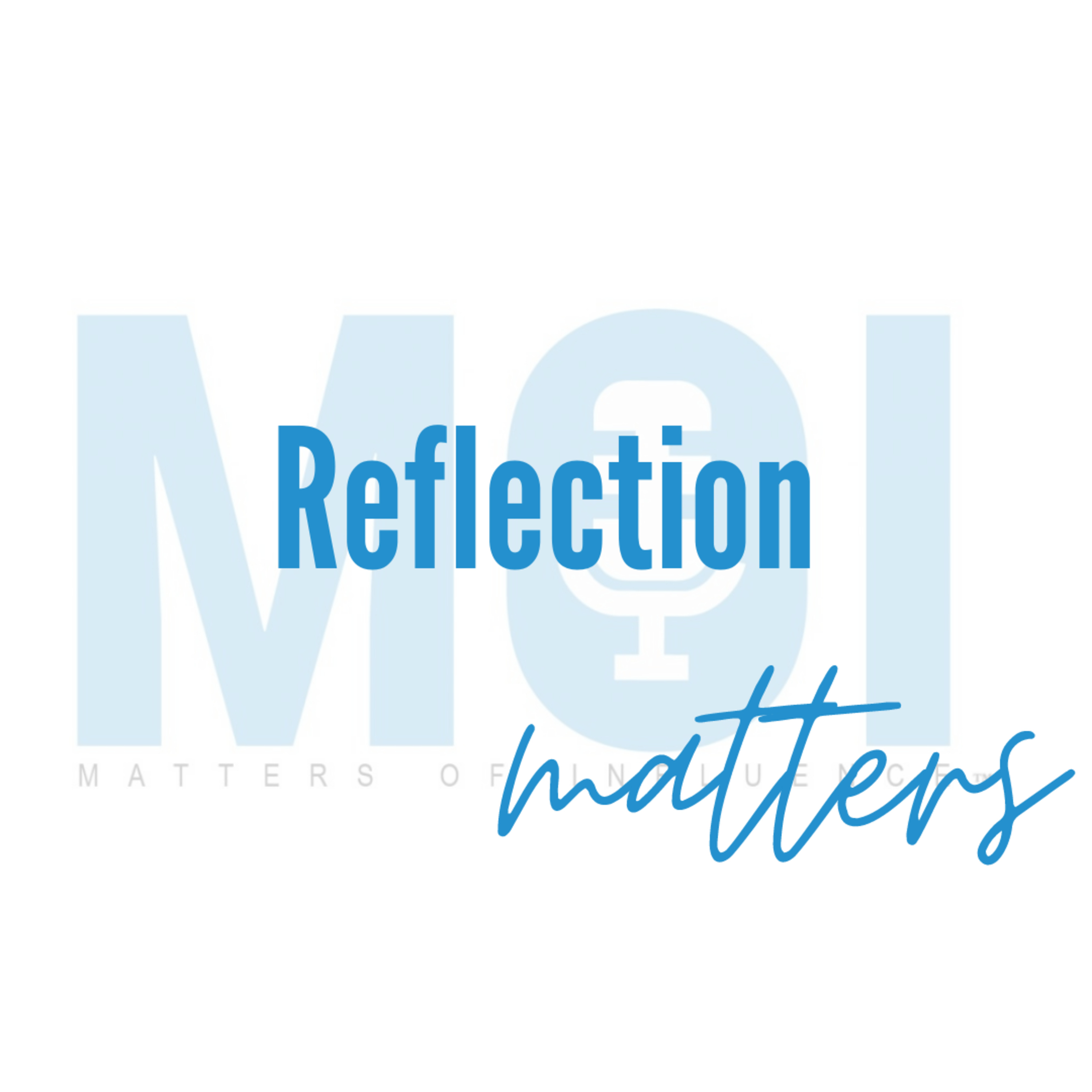 Reflection Matters episode artwork