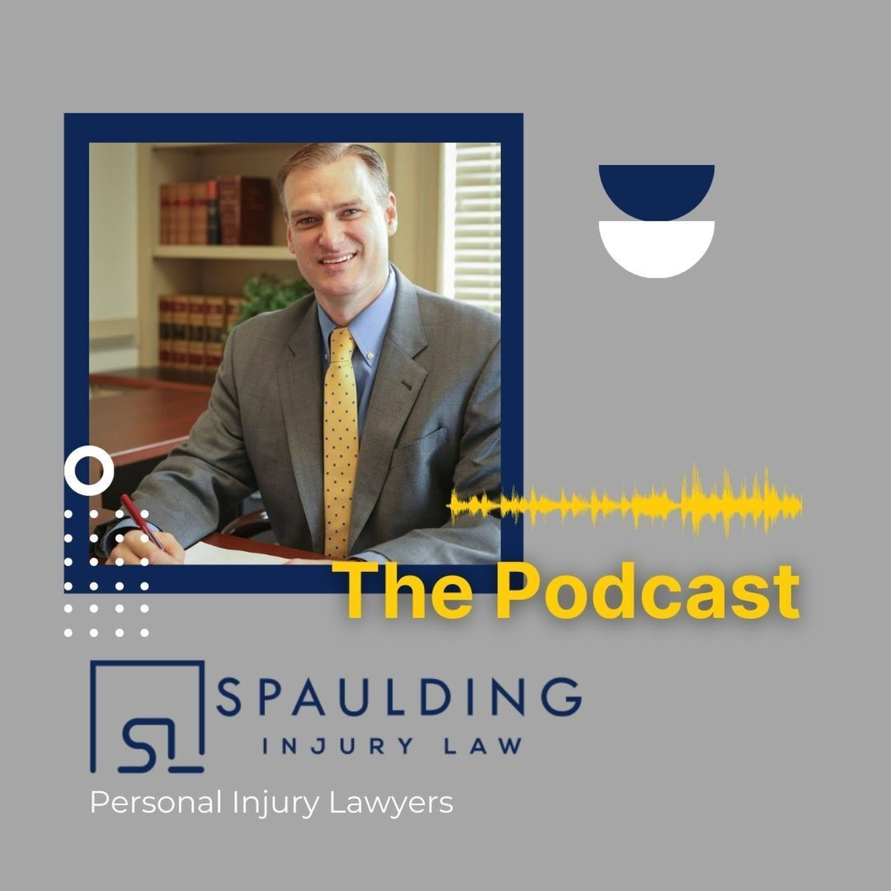 Spaulding Injury Law Podcast