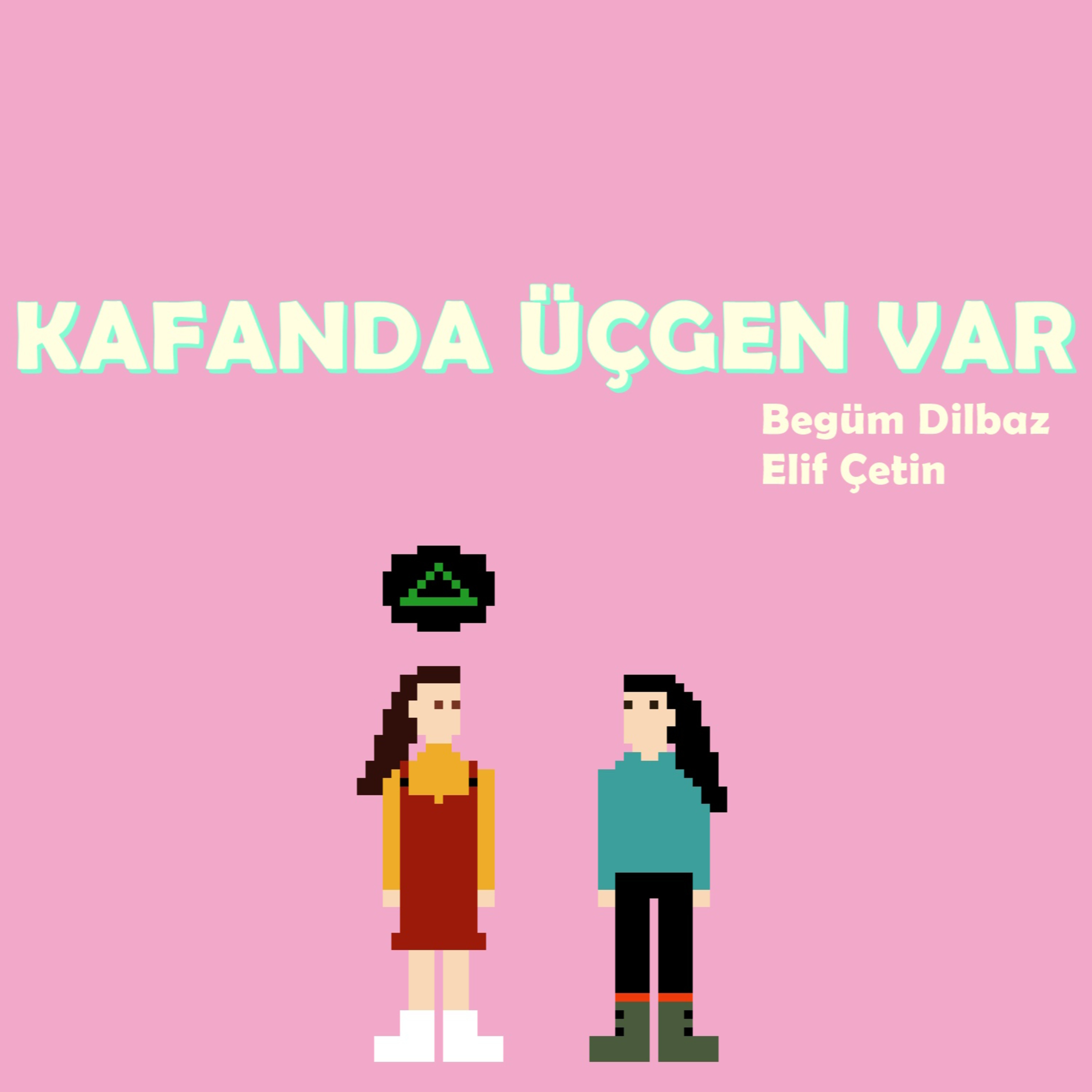 Kafanda Üçgen Var