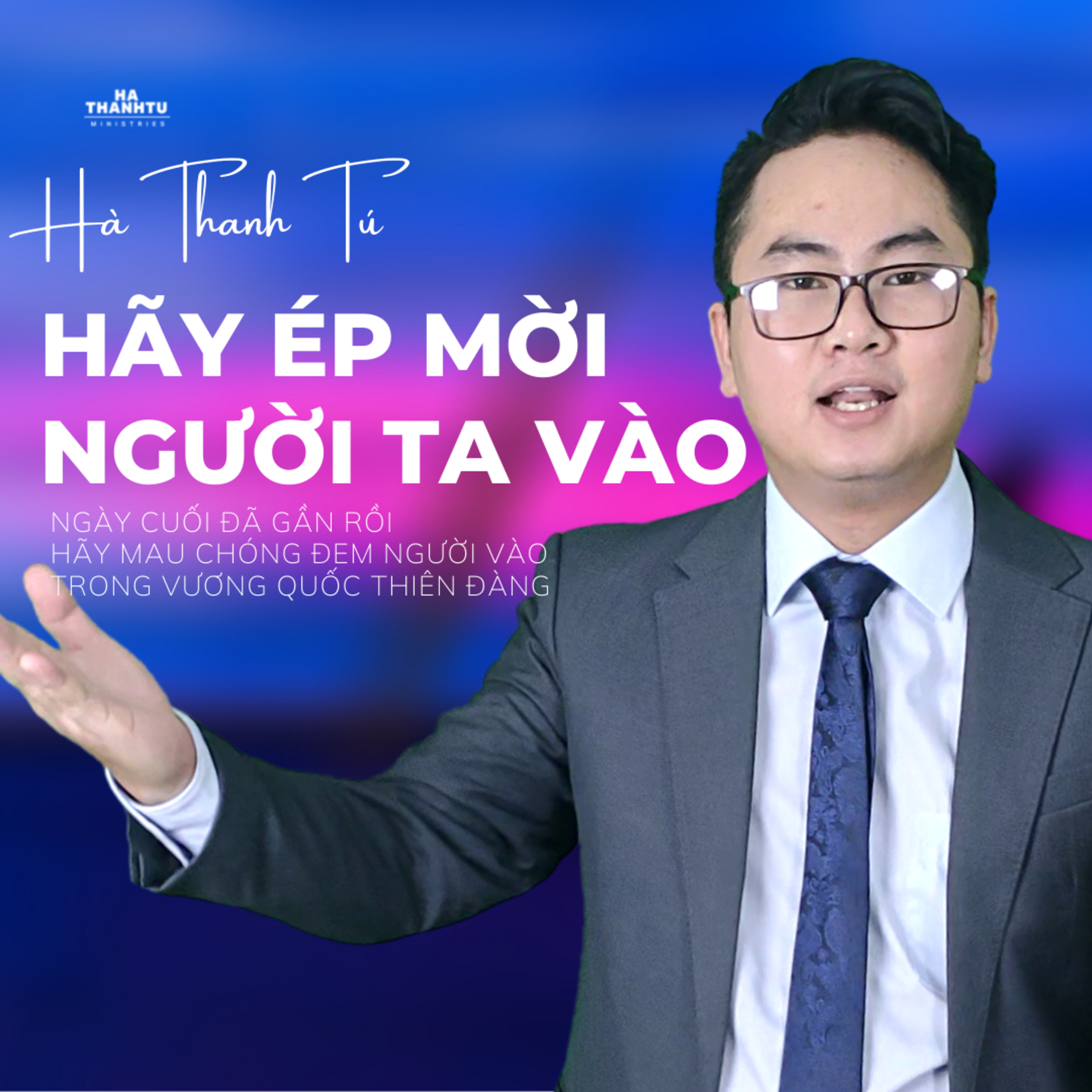 Hãy ép mời người ta vào | Hà Thanh Tú