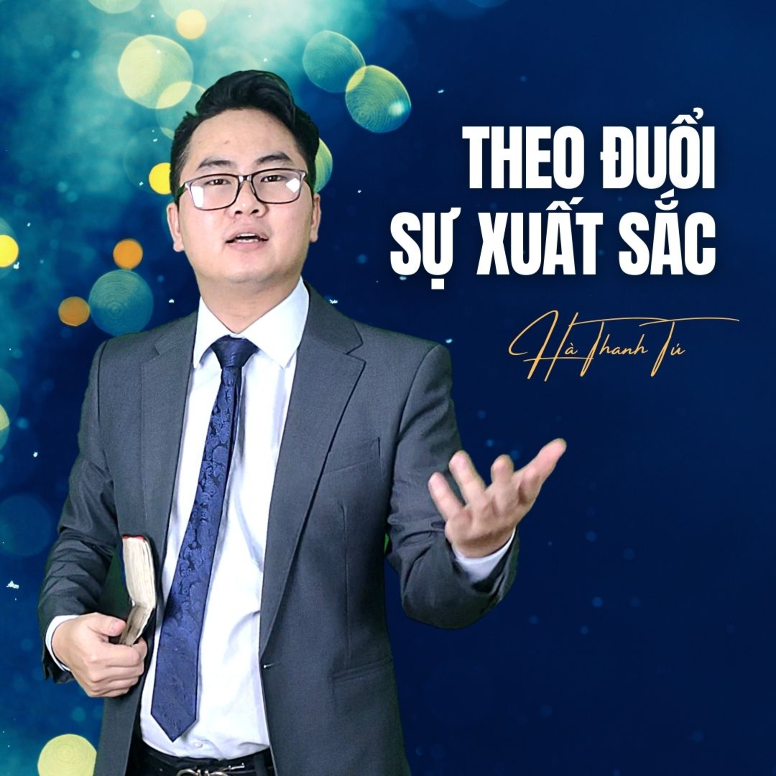 Theo đuổi sự xuất sắc | Hà Thanh Tú episode artwork