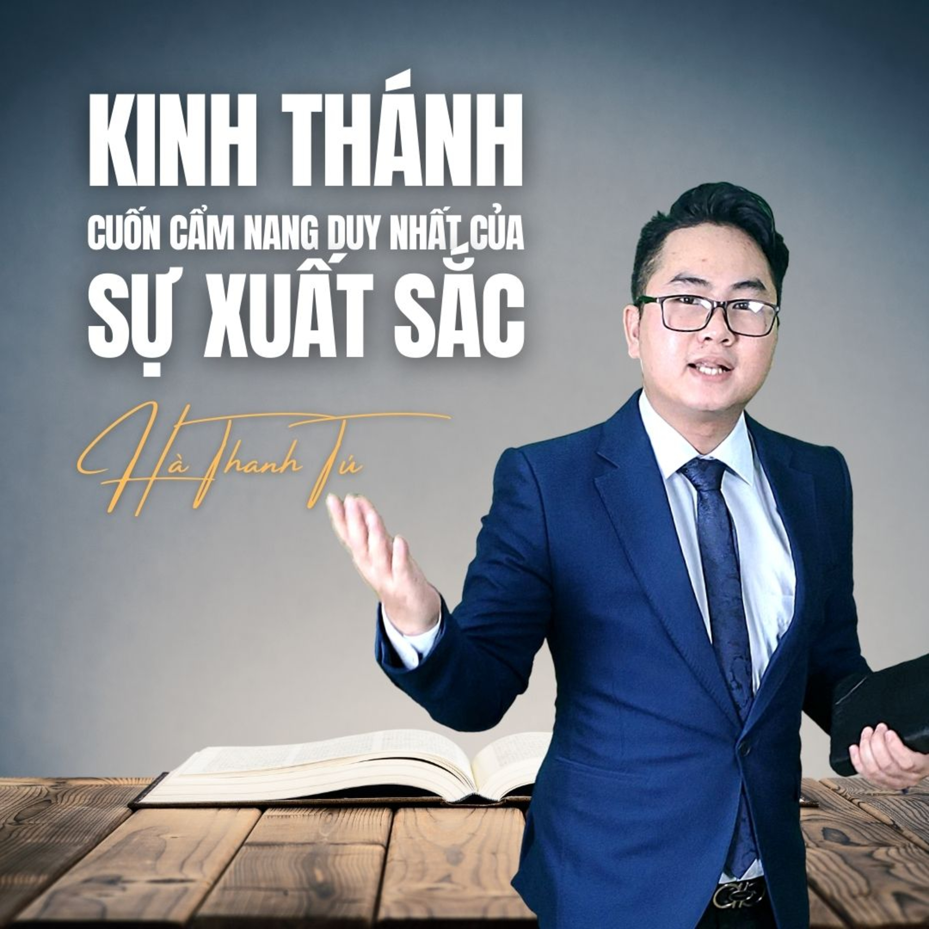 Kinh Thánh - Cuốn cẩm nang duy nhất của sự xuất sắc | Hà Thanh Tú episode artwork