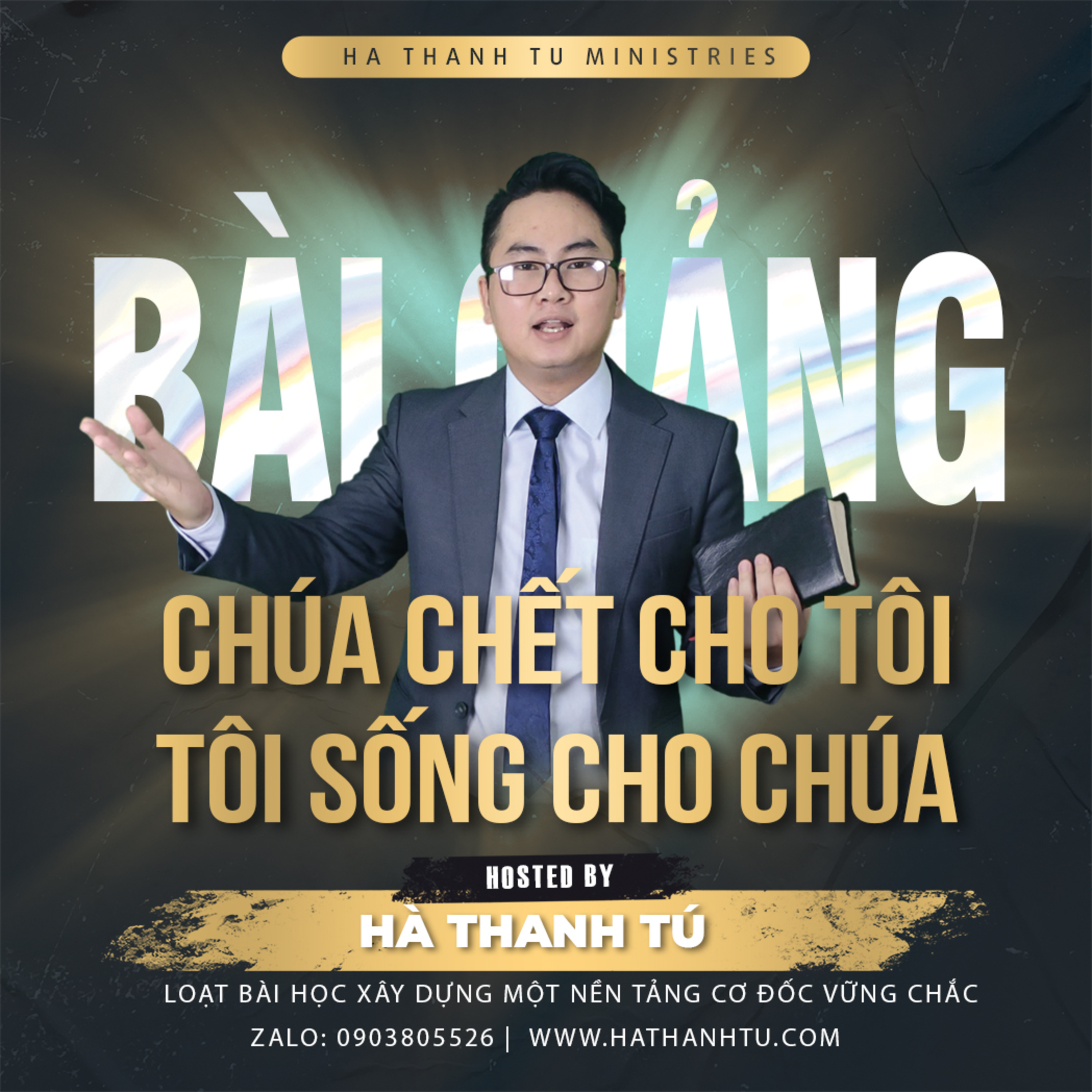 Bài giảng: Chúa chết cho tôi, tôi sống cho Chúa | Hà Thanh Tú episode artwork
