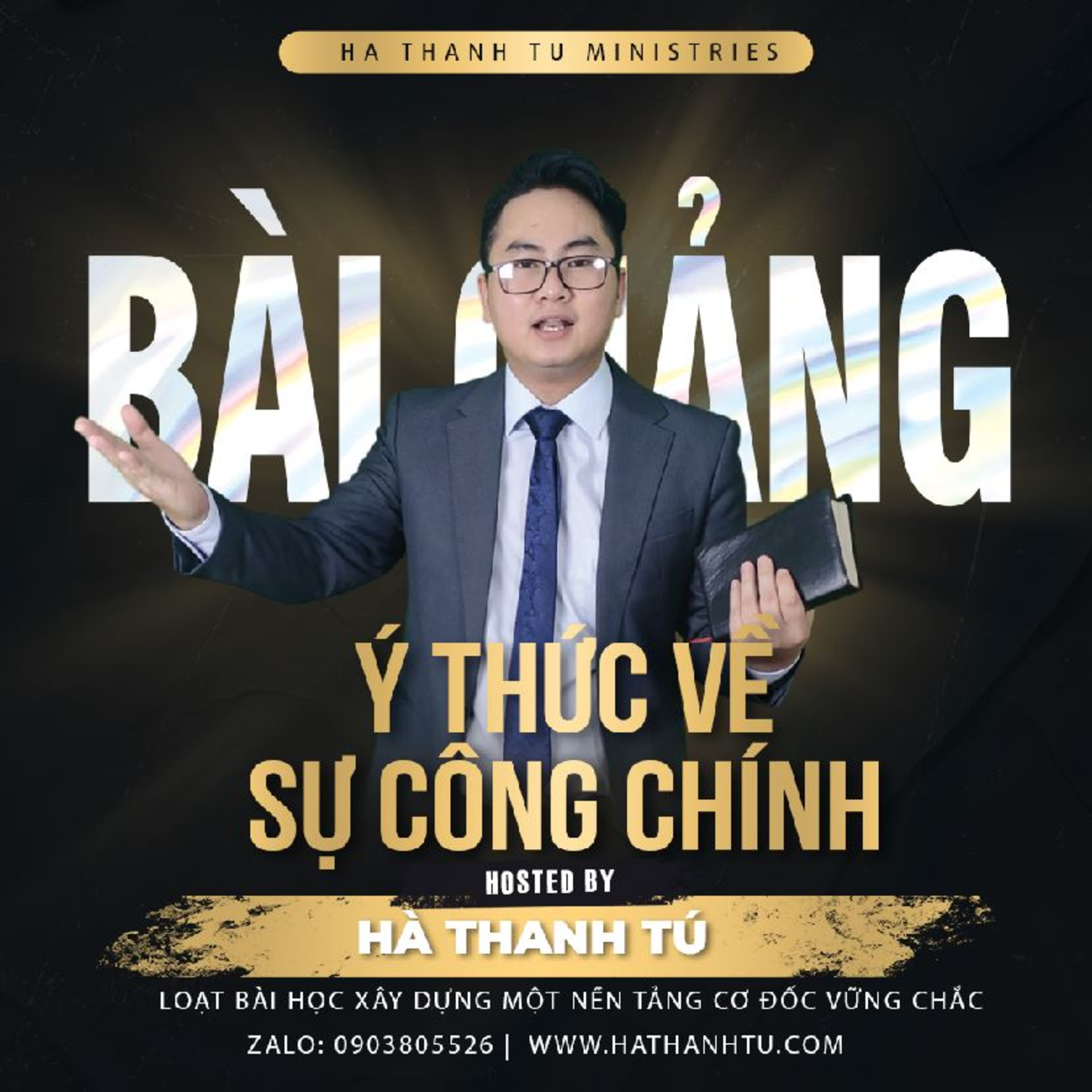 Bài giảng: Ý thức về sự công chính | Hà Thanh Tú