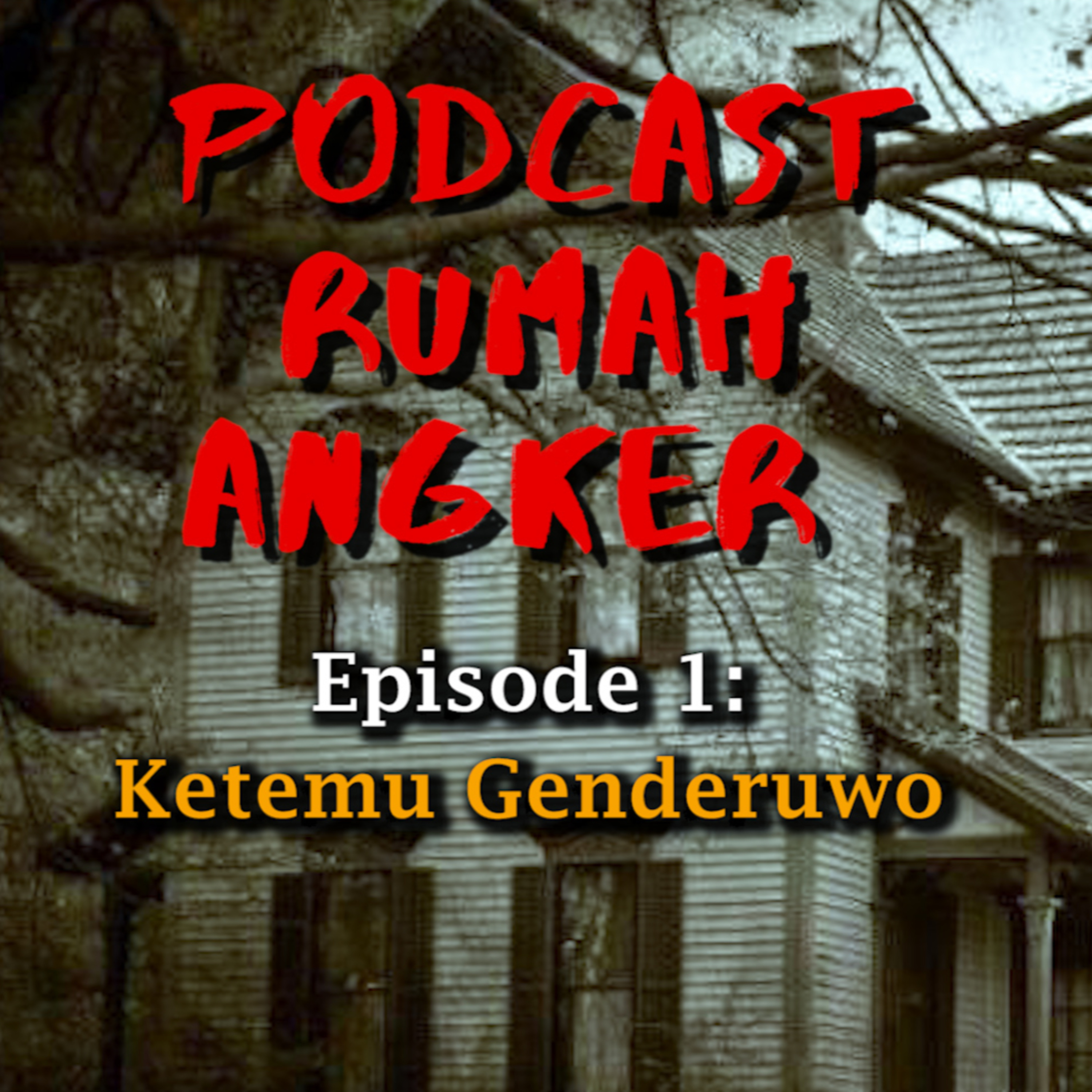 Podcast Rumah Angker