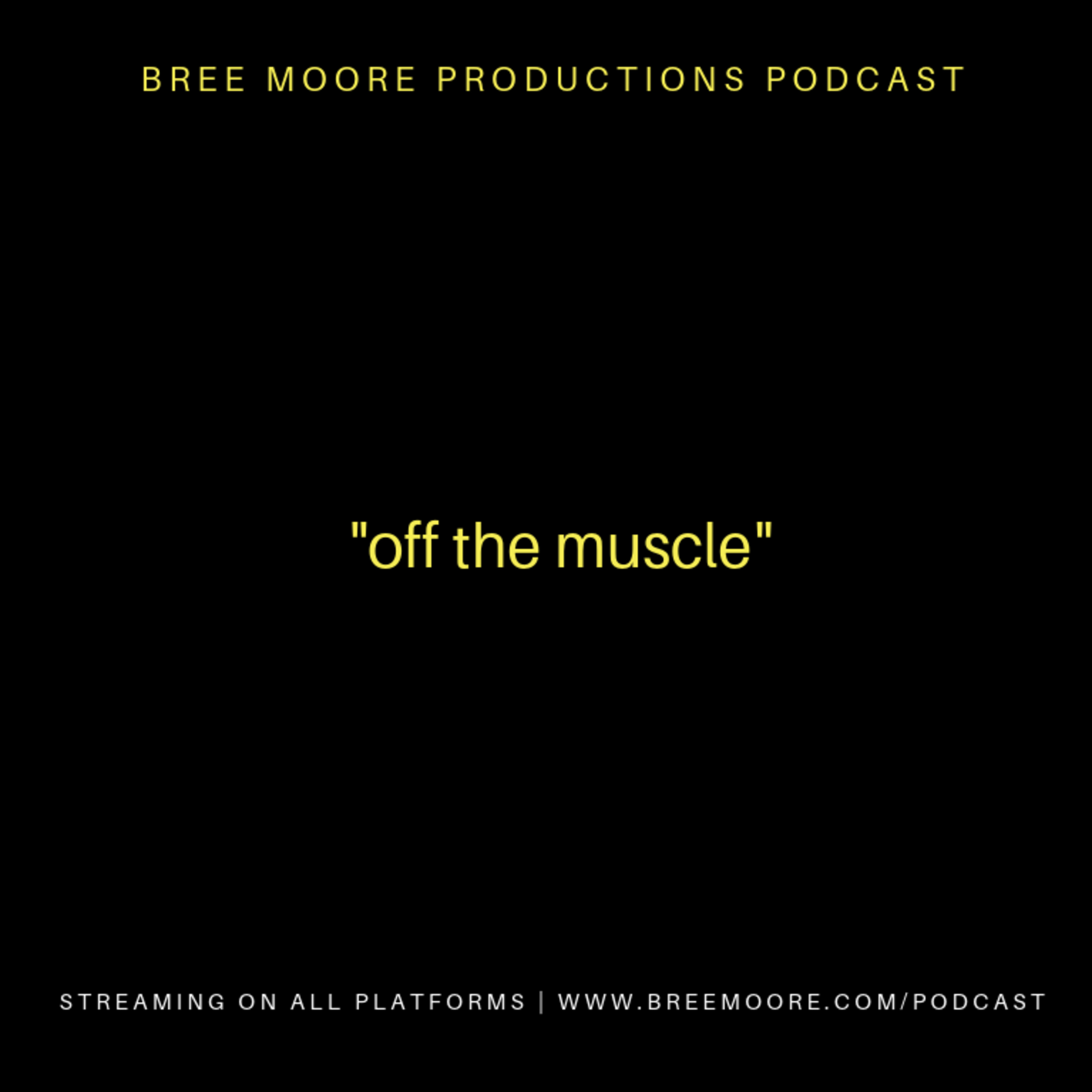 "off the muscle"  episode artwork