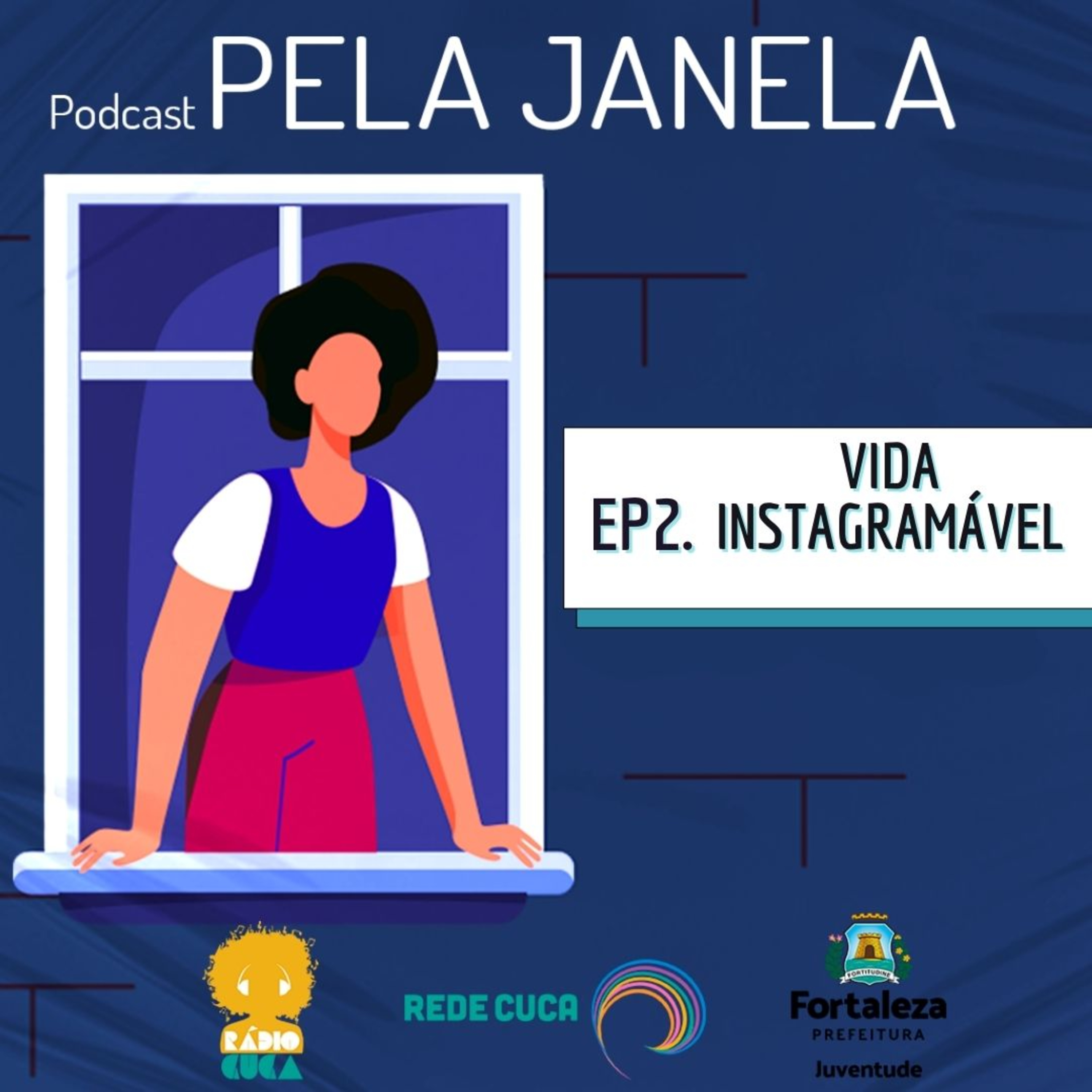 Pela Janela - 2º ep. Vida Instagramável episode artwork