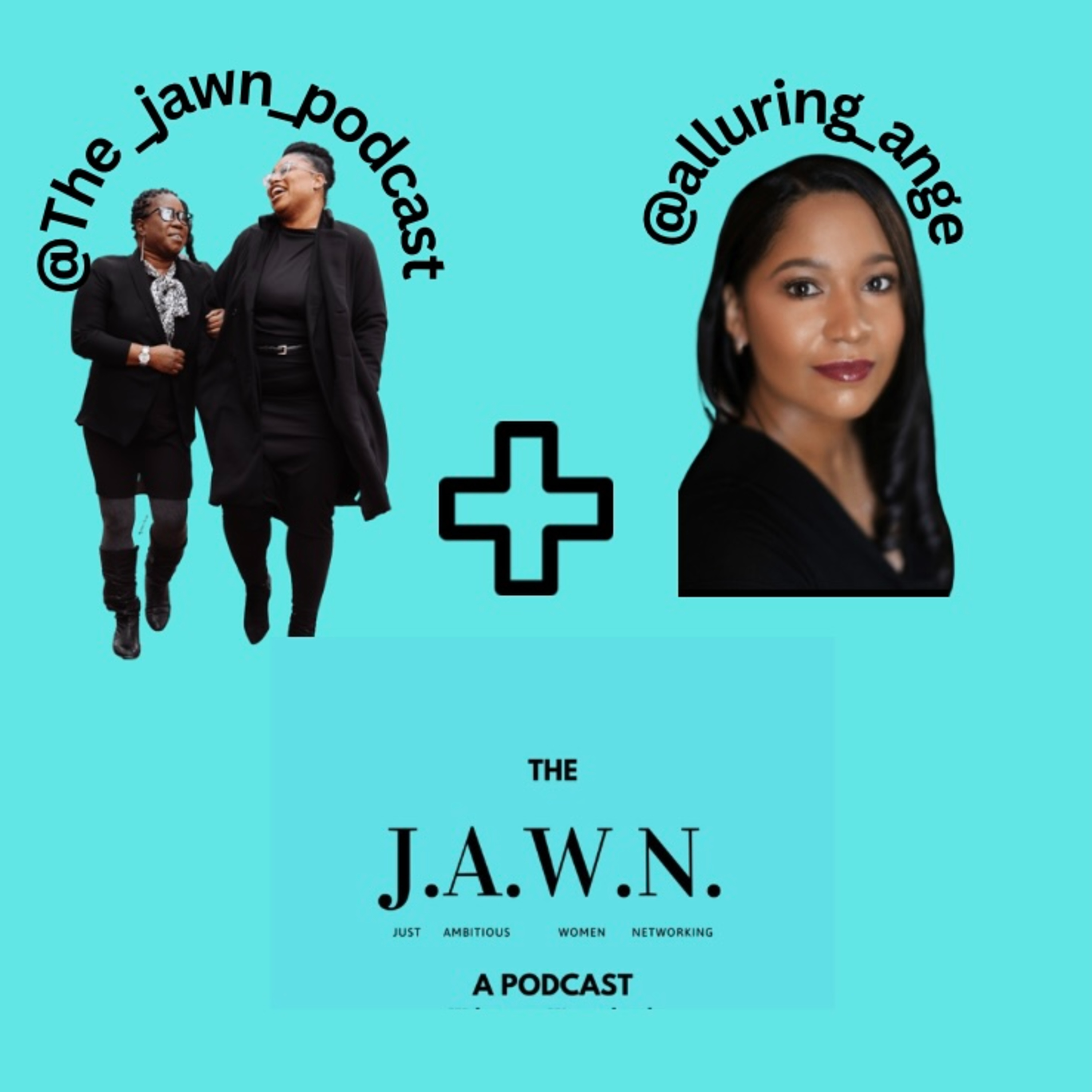 The JAWN a Podcast