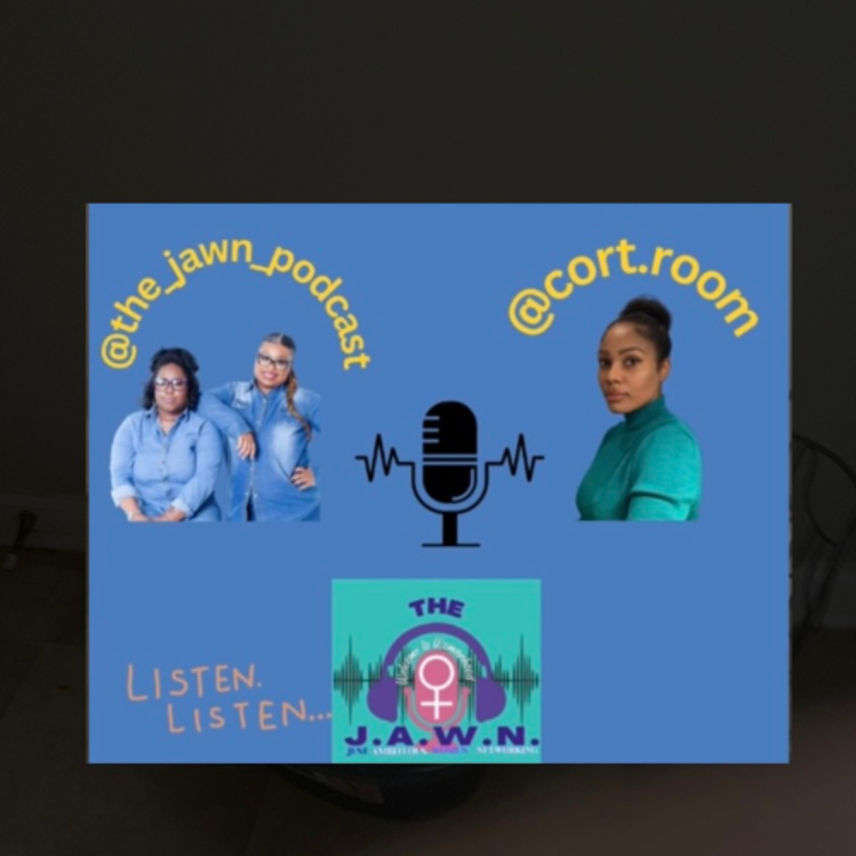 The JAWN a Podcast