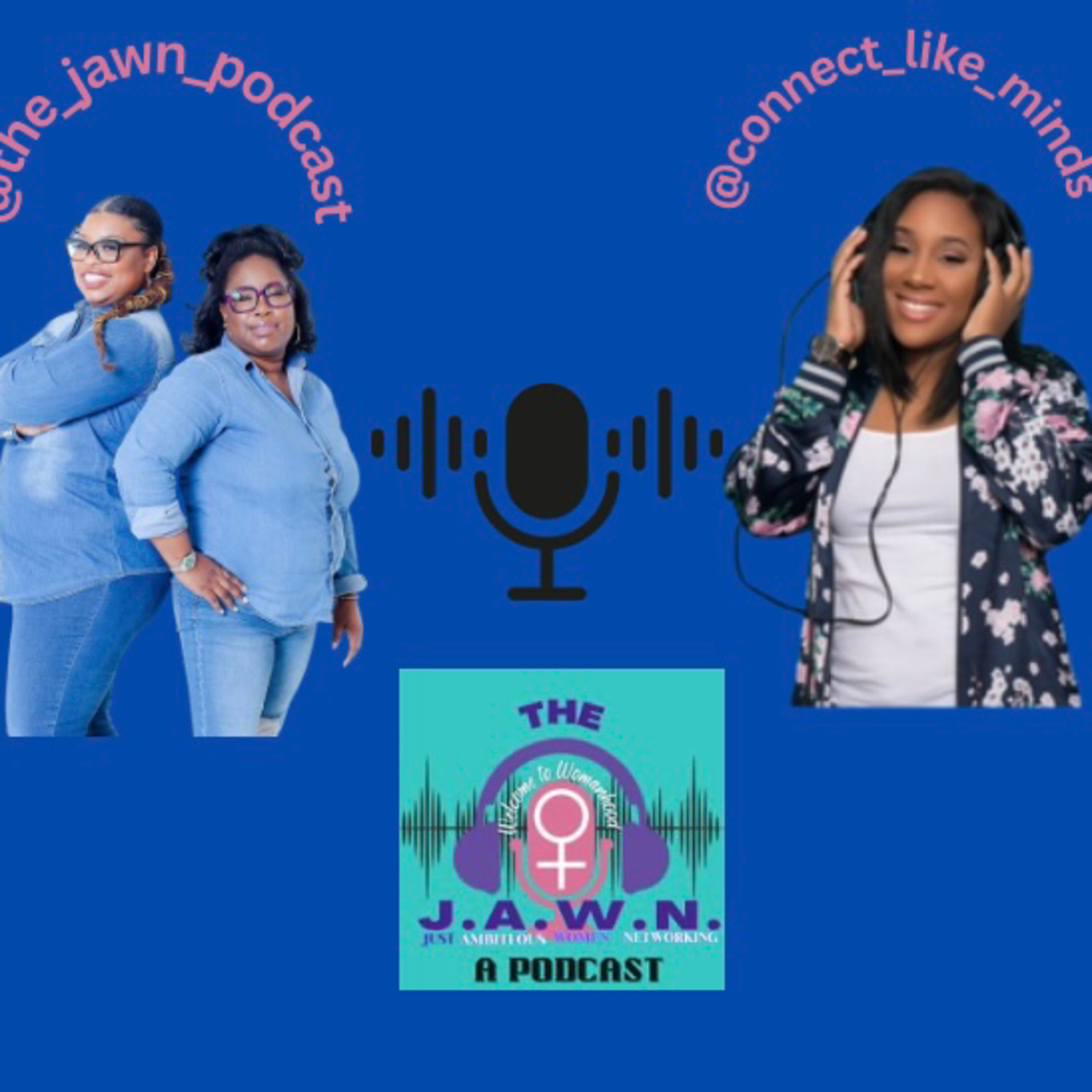 The JAWN a Podcast