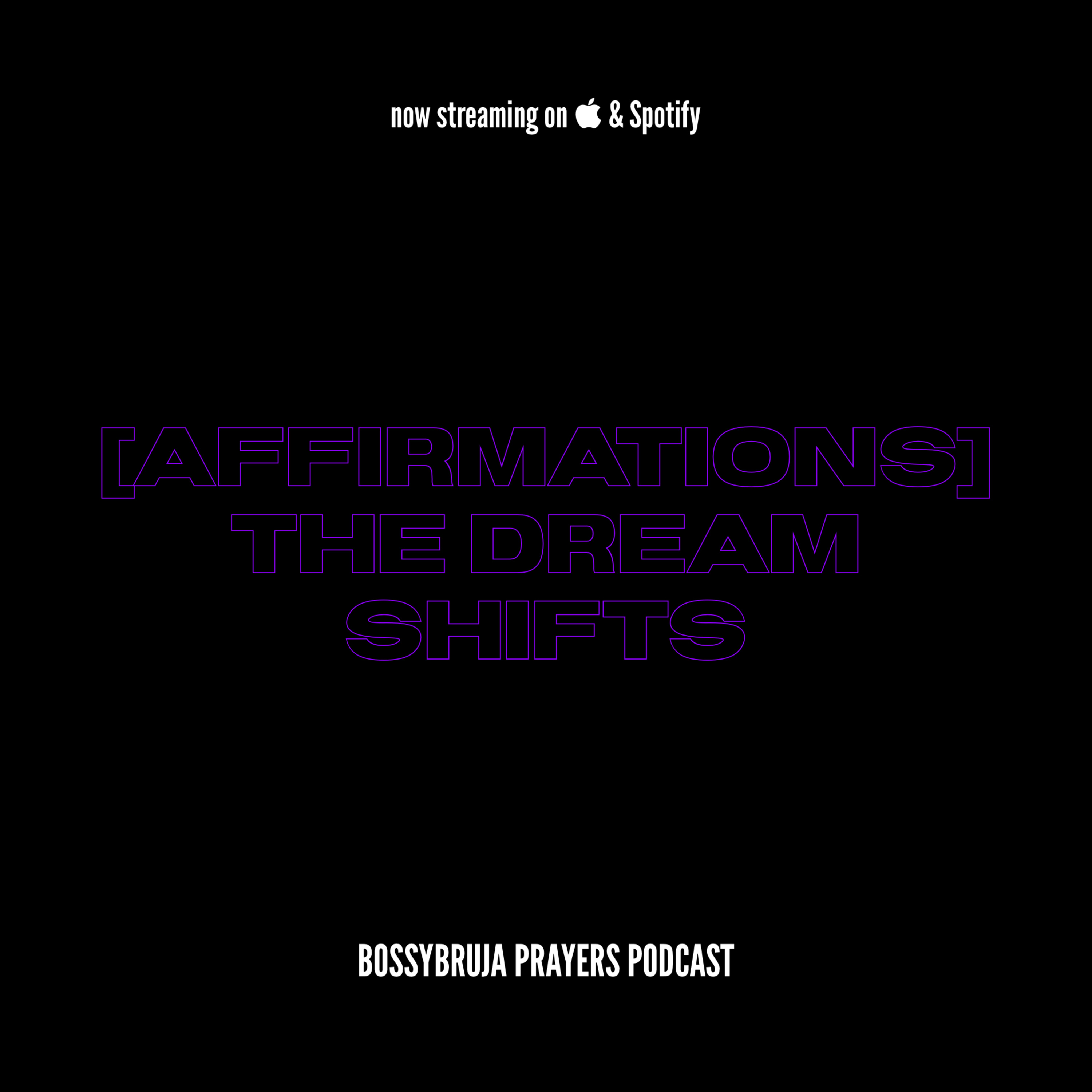 [AFFIRMATIONS] the dream shifts