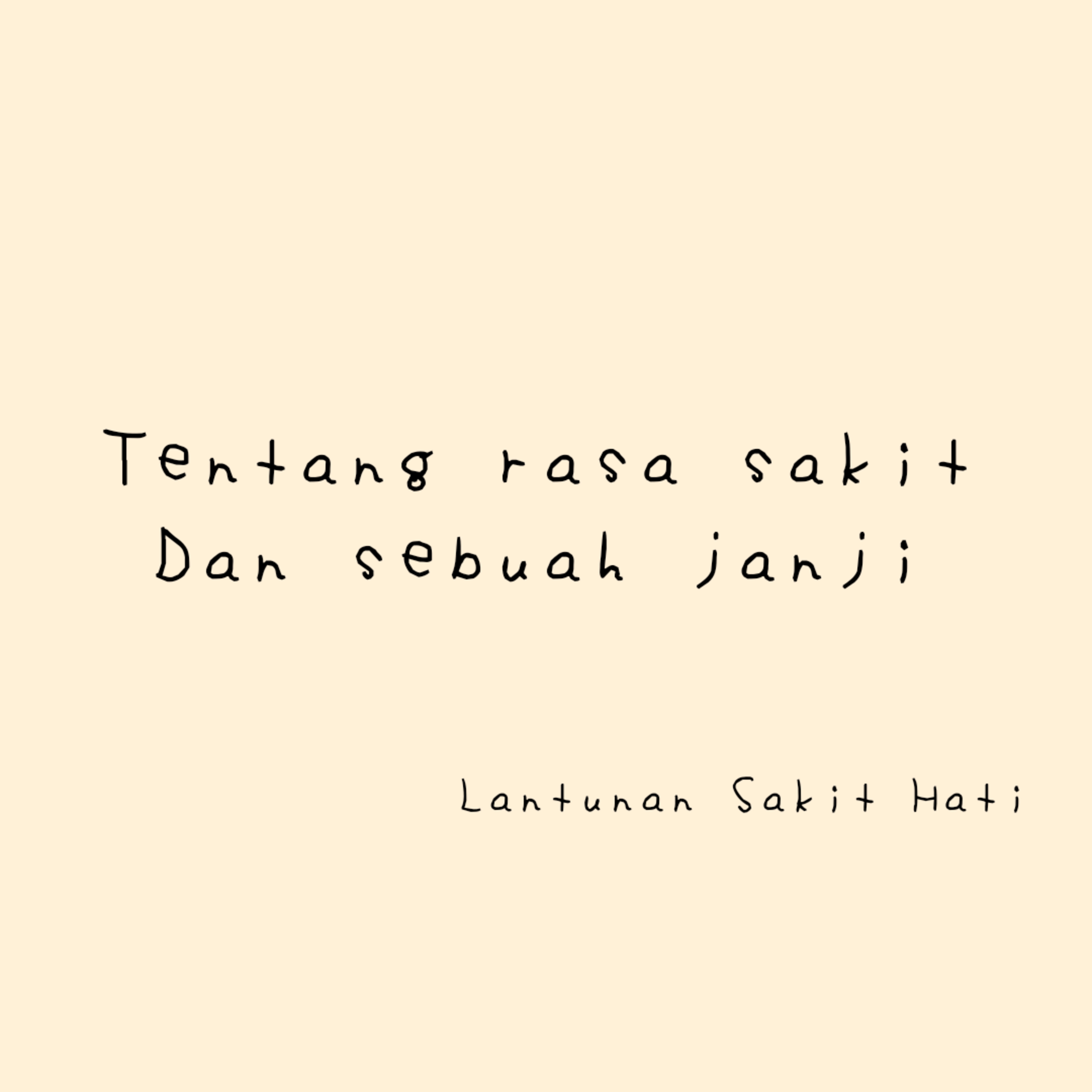 Tentang rasa sakit dan sebuah janji