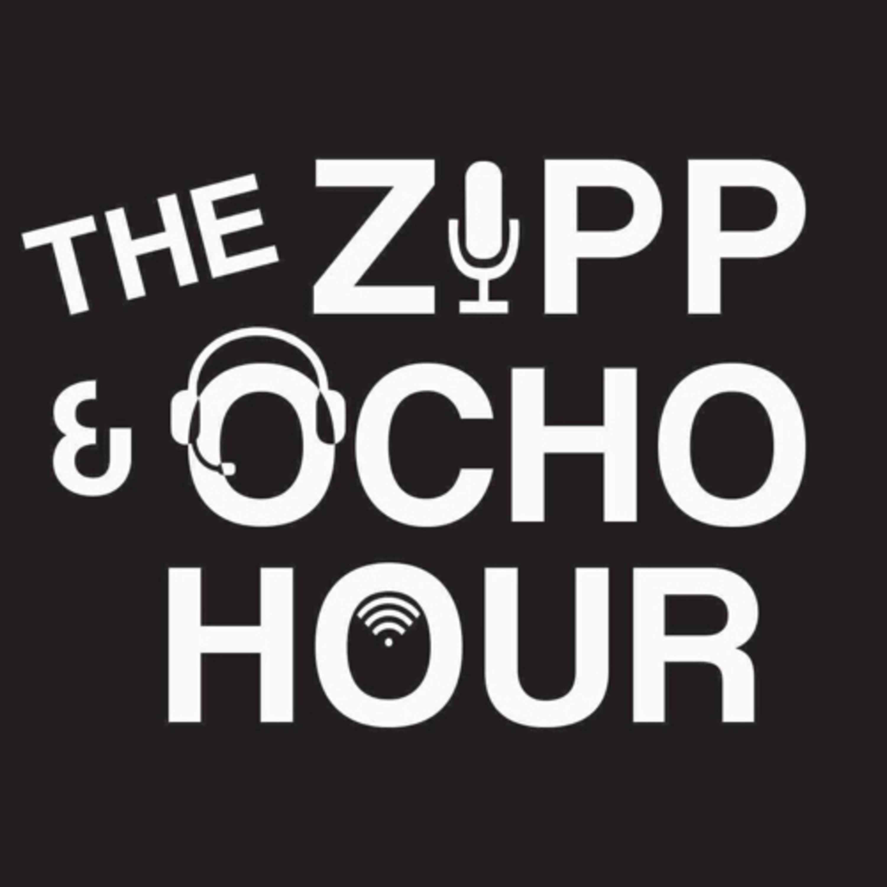 The Zipp and Ocho Hour