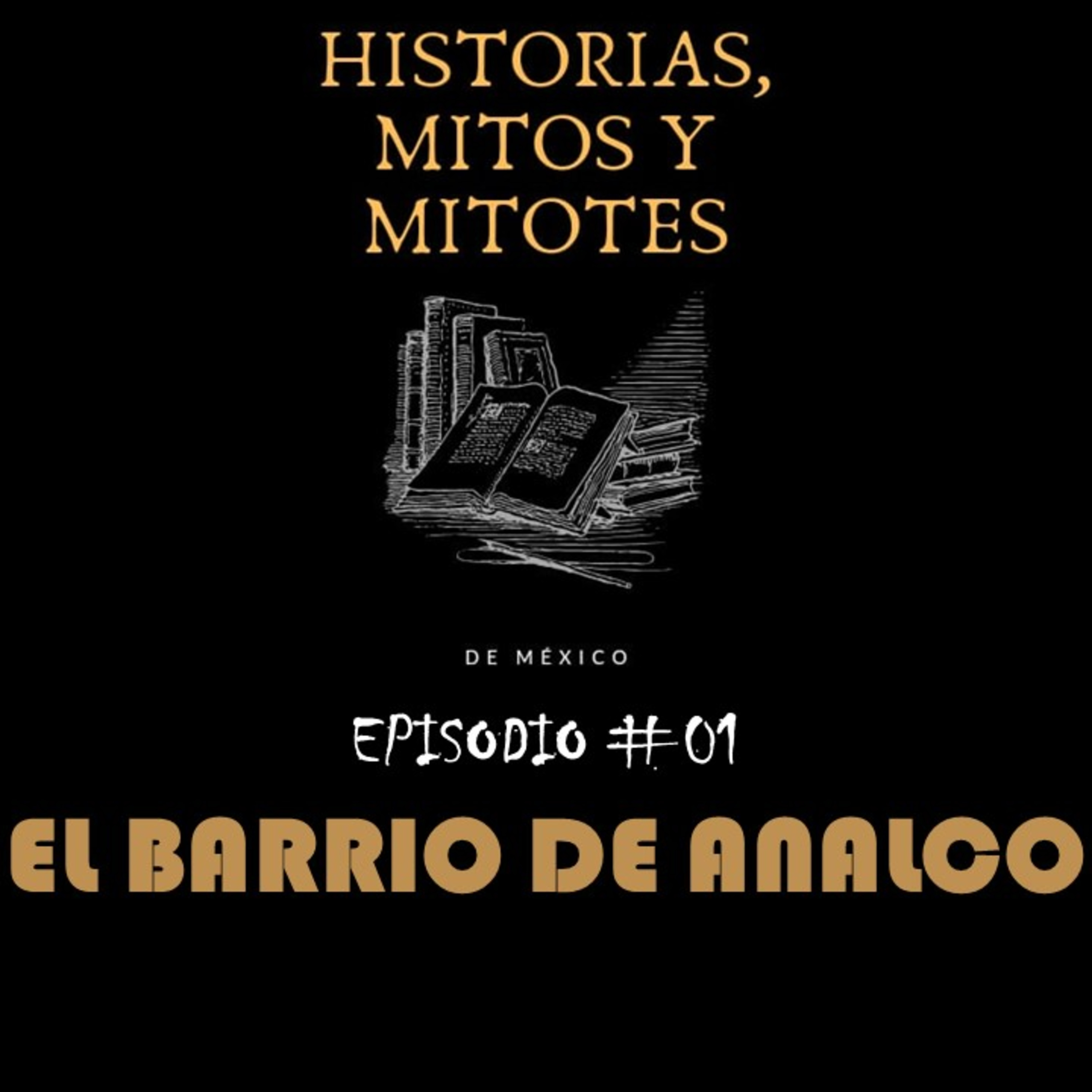 Historias, mitos y mitotes de México