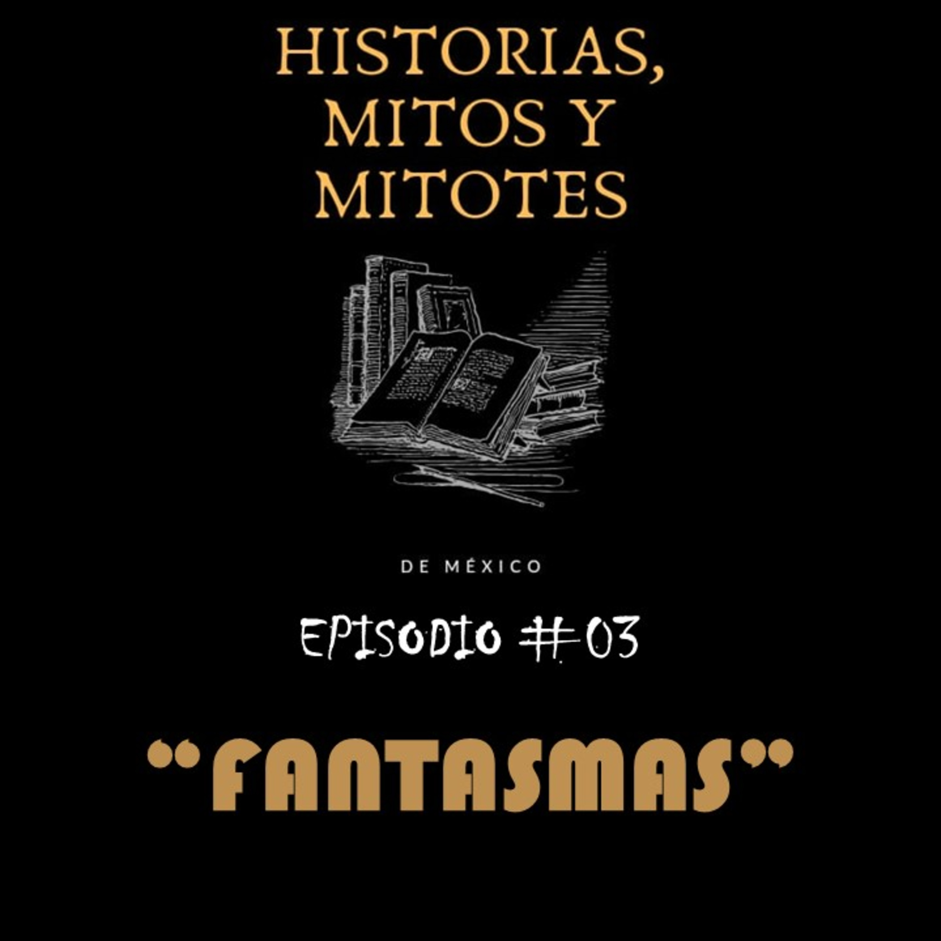 Historias, mitos y mitotes de México