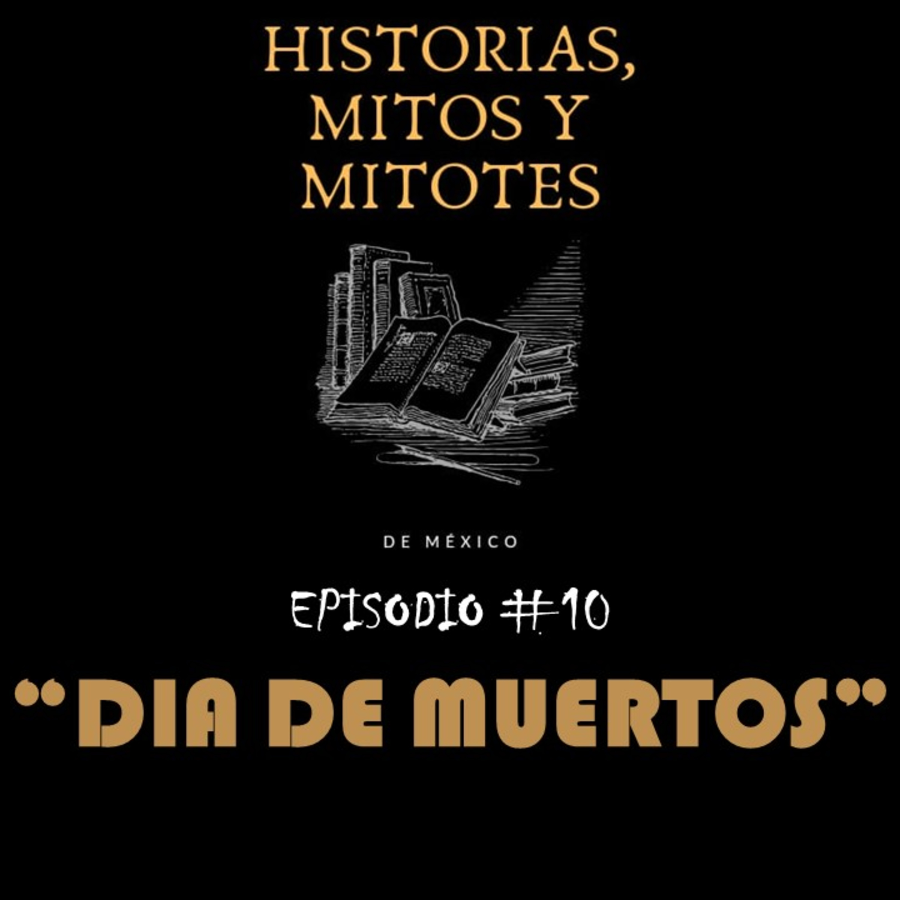 Historias, mitos y mitotes de México