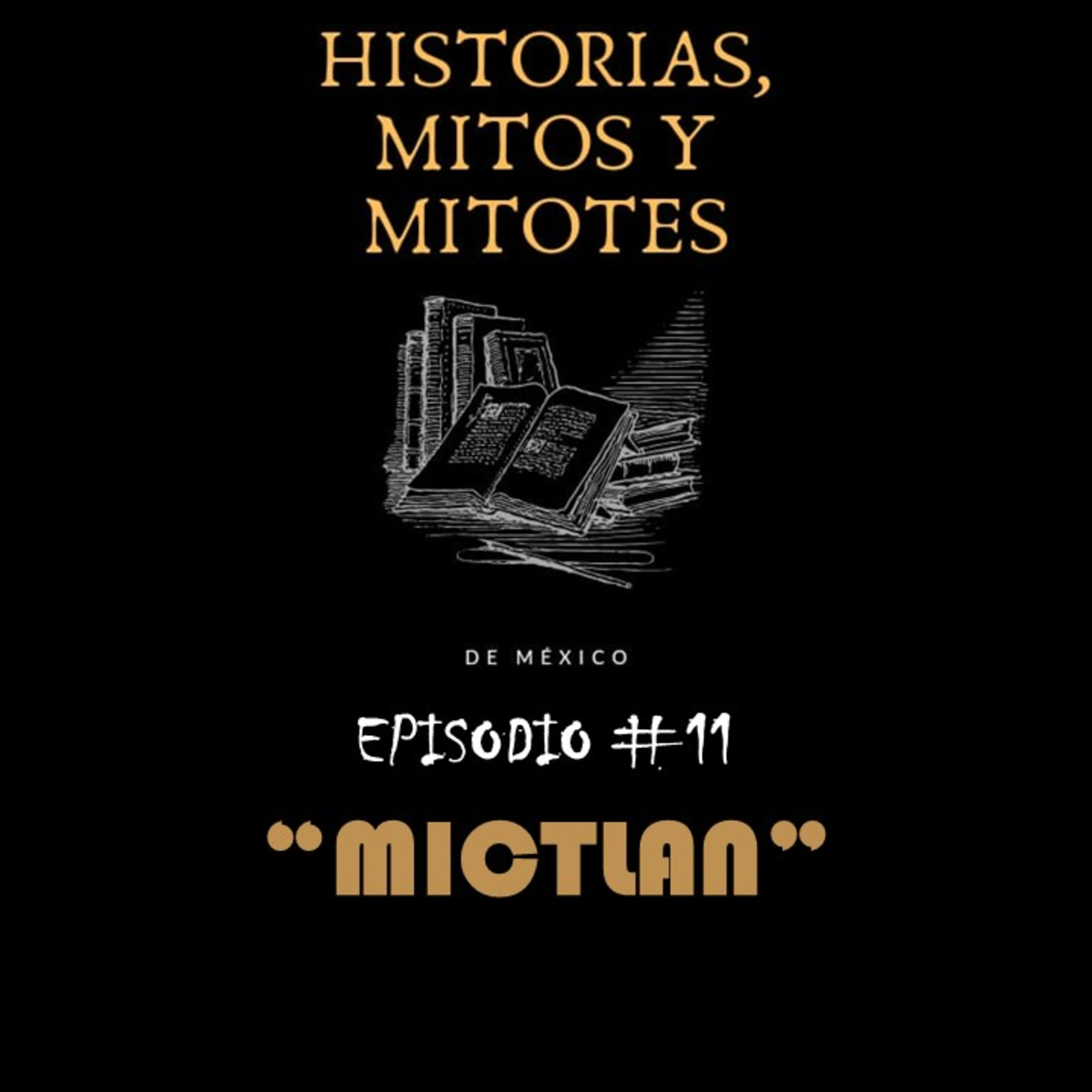 Historias, mitos y mitotes de México