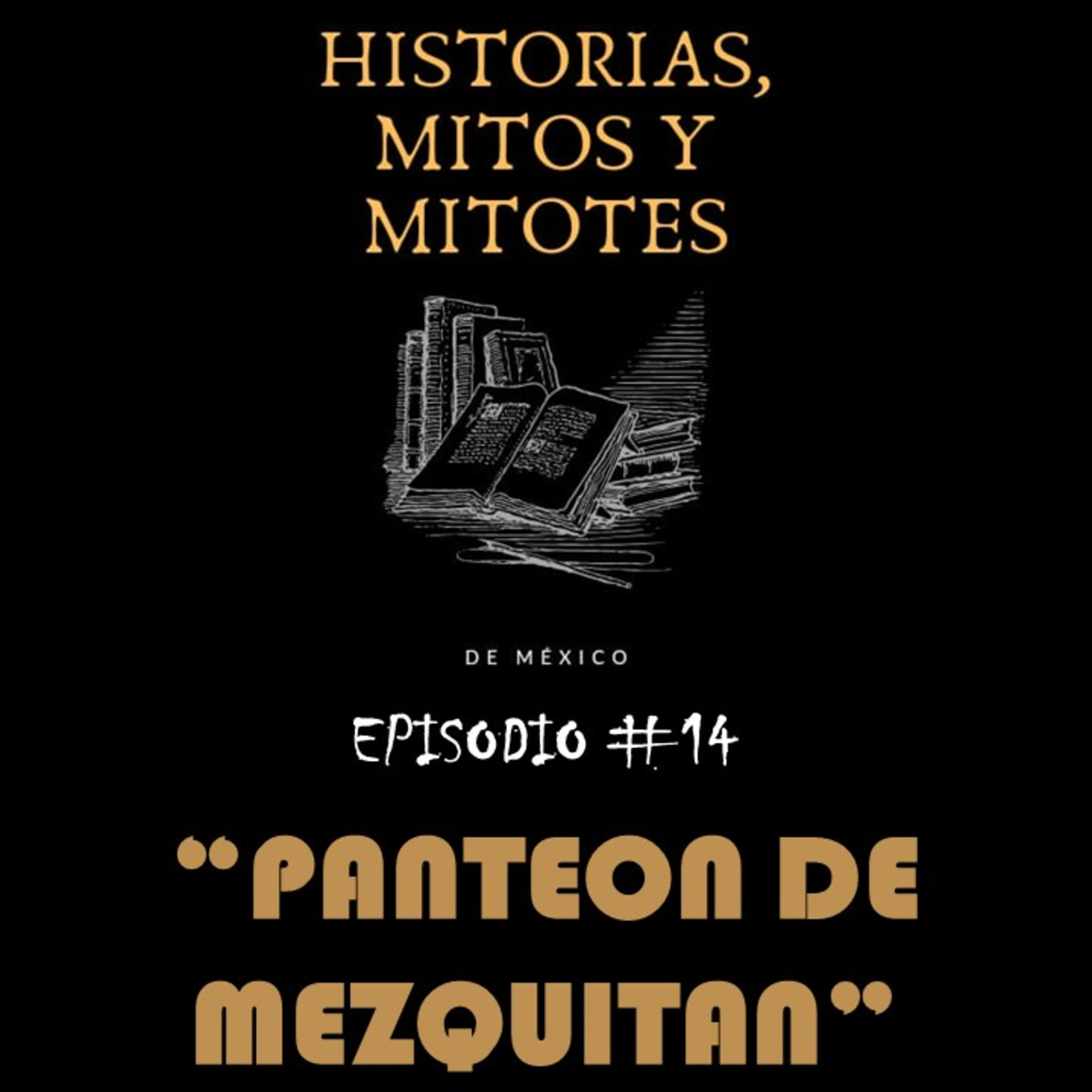 Historias, mitos y mitotes de México