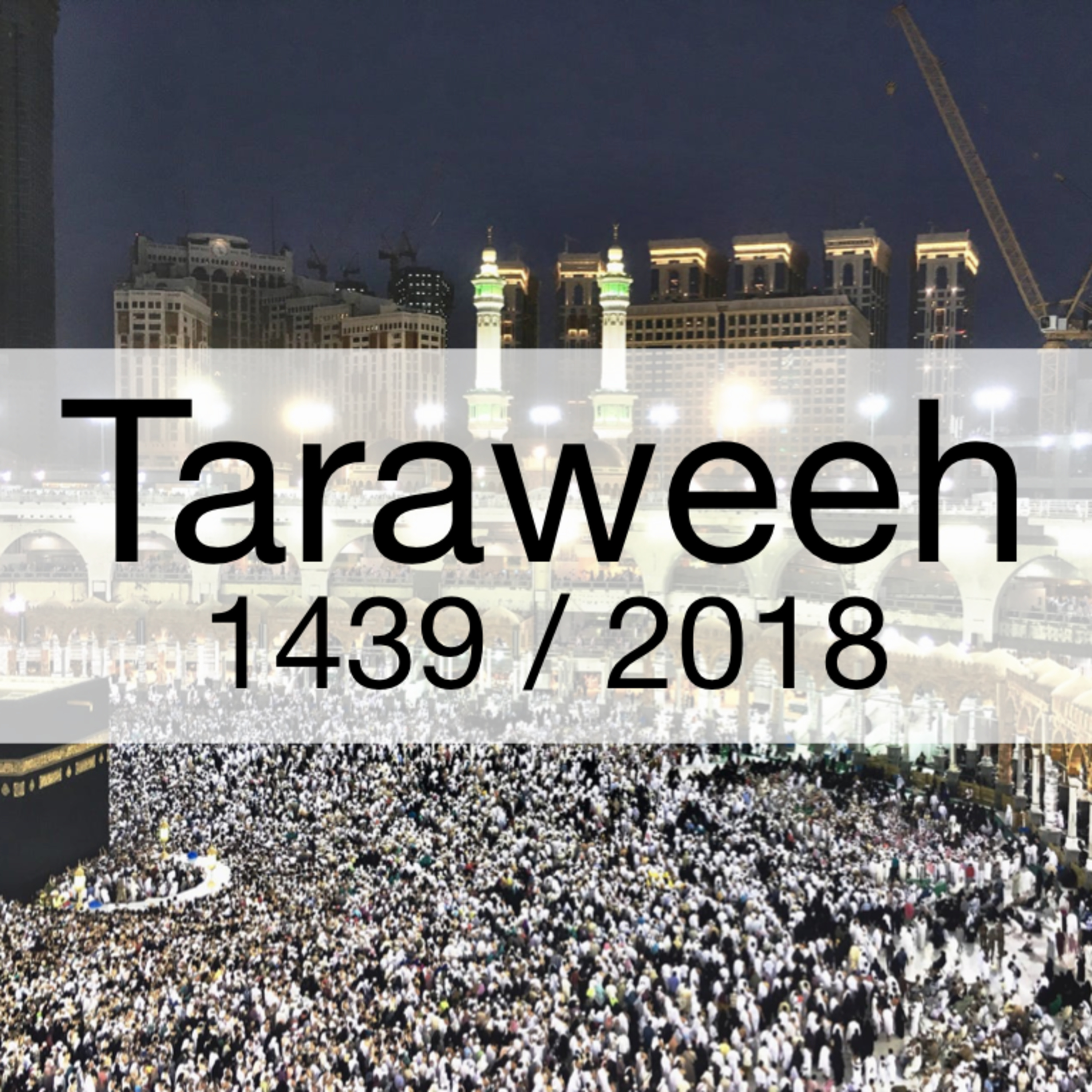Taraweeh 2018 / 1439 - Day 1