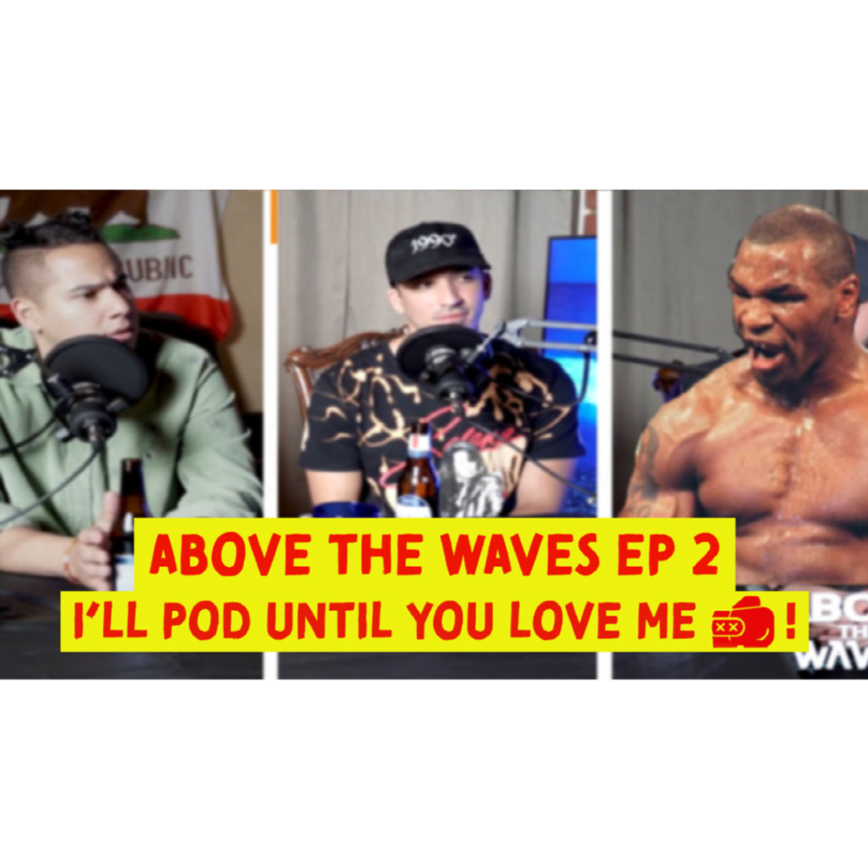 EPISODE 002: I'll Pod Until You Love Me episode artwork