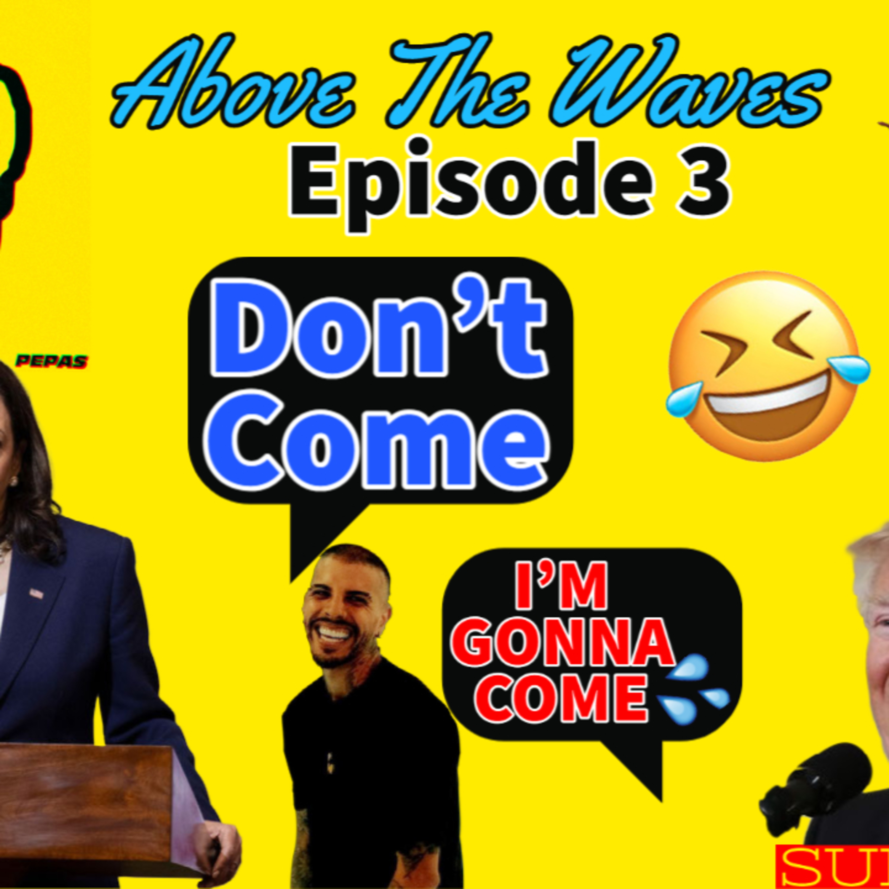 Episode 003: Don't Come episode artwork