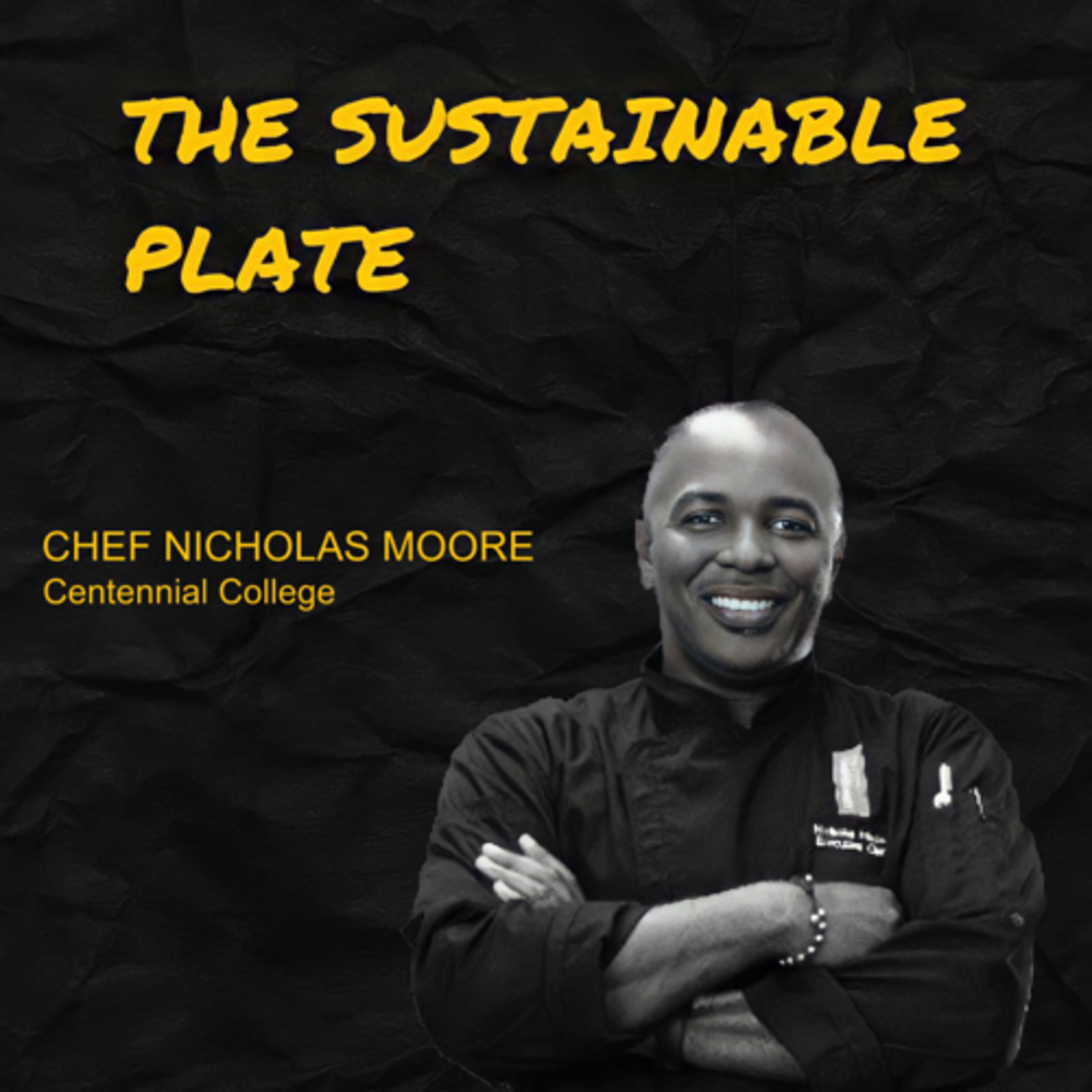 The Sustainable Plate: Chef Nicholas Moore