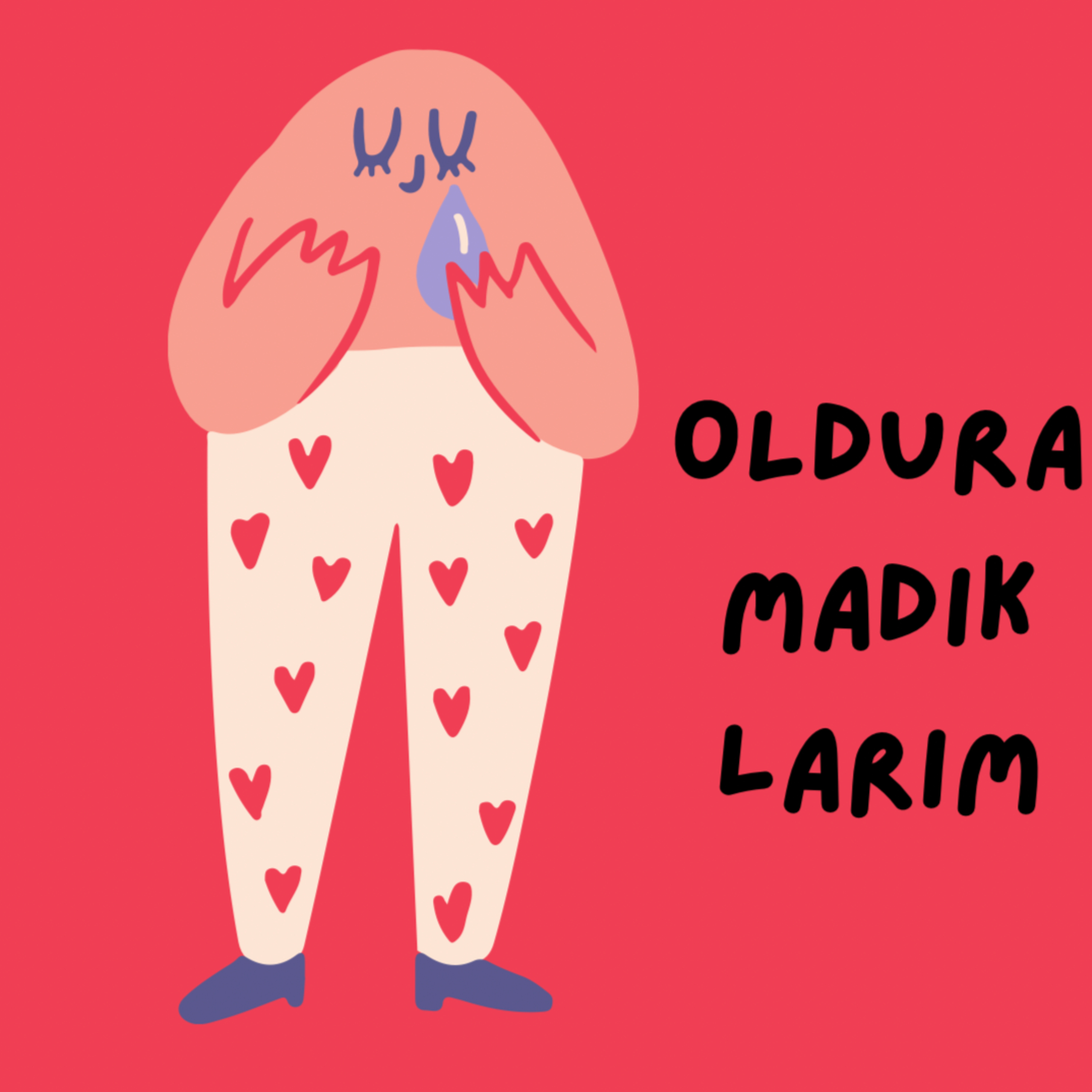 Olduramadıklarım