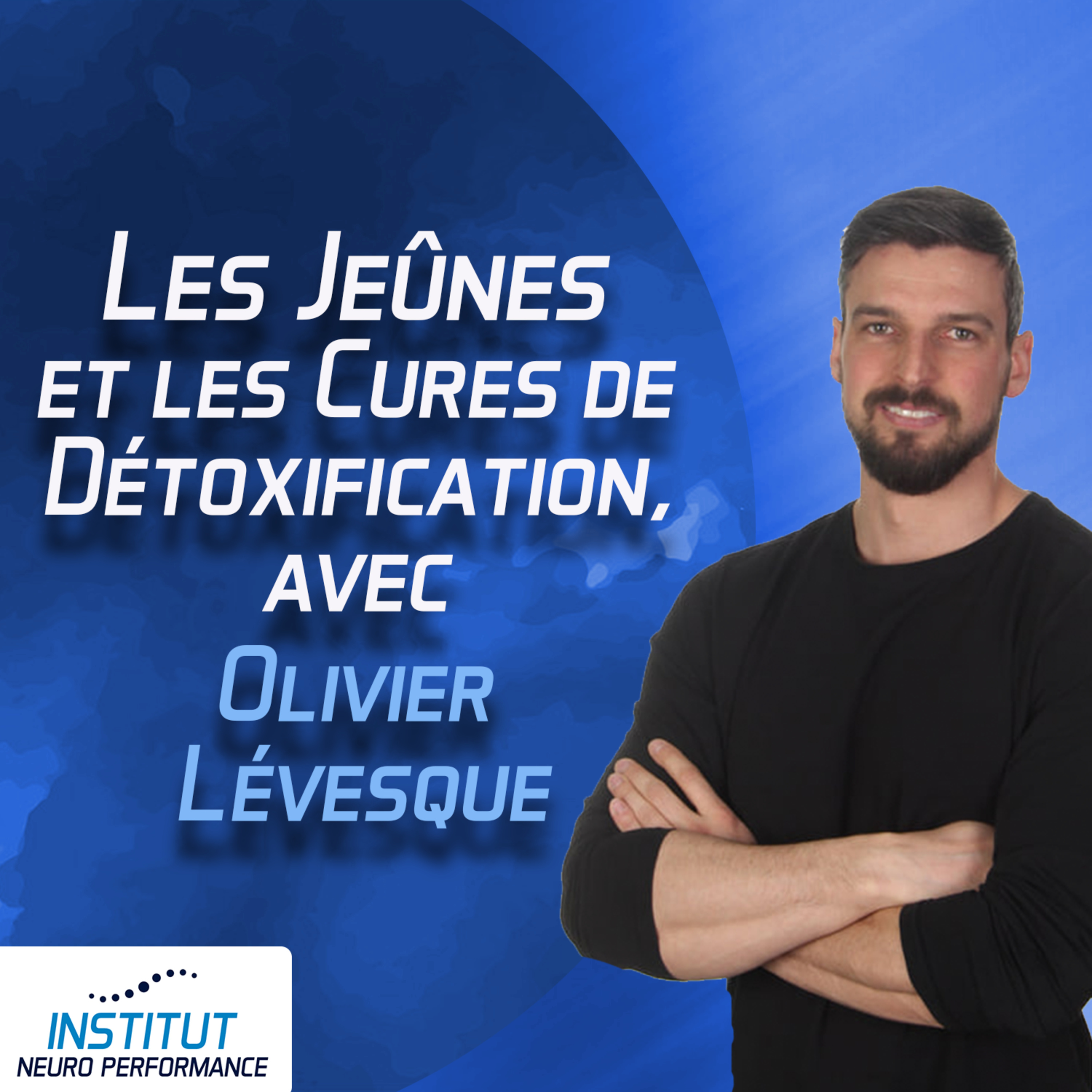 Les jeûnes et les cures de détoxication avec Olivier Lévesque episode artwork